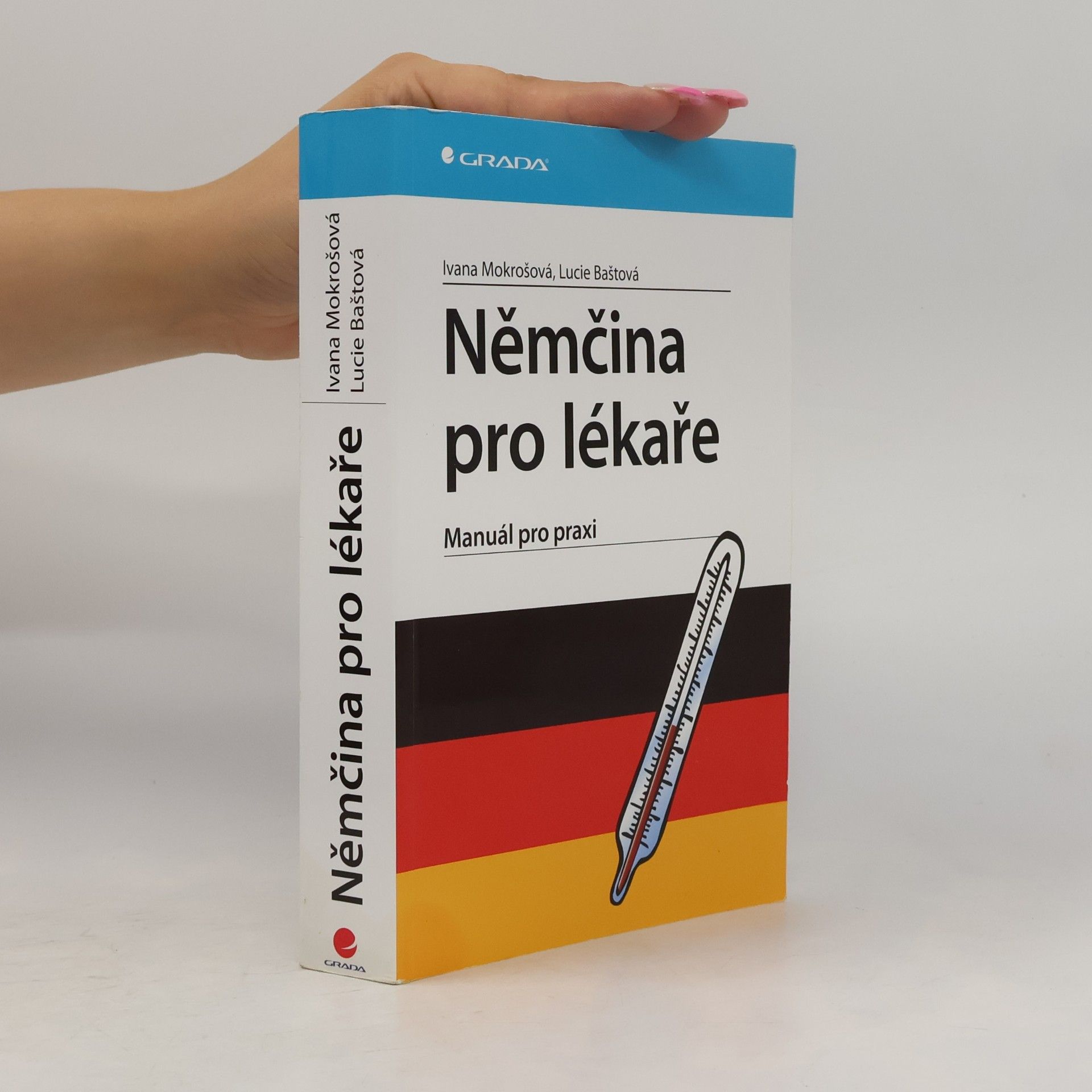 Lucie Baštová Němčina pro lékaře : manuál pro praxi