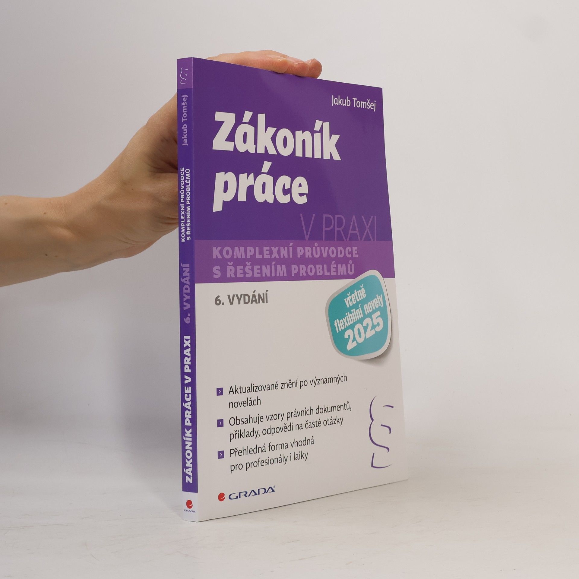 Jakub Tomšej Zákoník práce v praxi: komplexní průvodce s řešením problémů