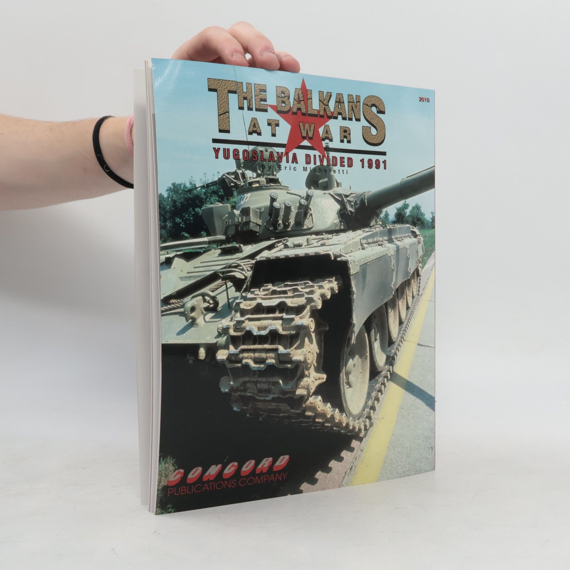 Eric Micheletti Firepower Pictorials Special: The Balkans At War Yugoslavia Divided 1991