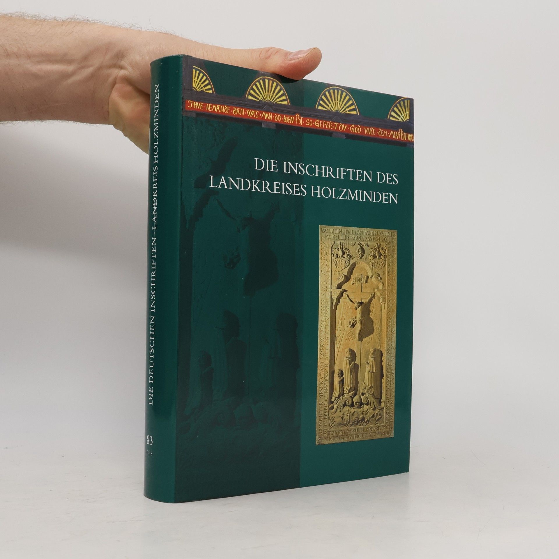 Jörg H. Lampe Die Deutschen Inschriften - 83: Die Inschriften des Landkreises Holzminden