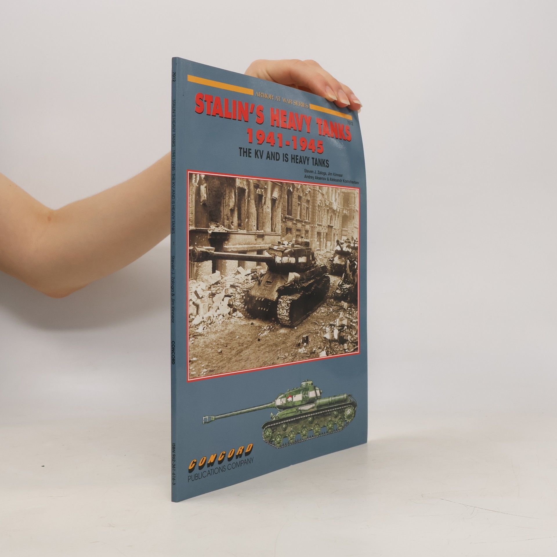 Andrey Aksenov Armor at War Series - 7012: Stalin's Heavy Tanks, 1941-45