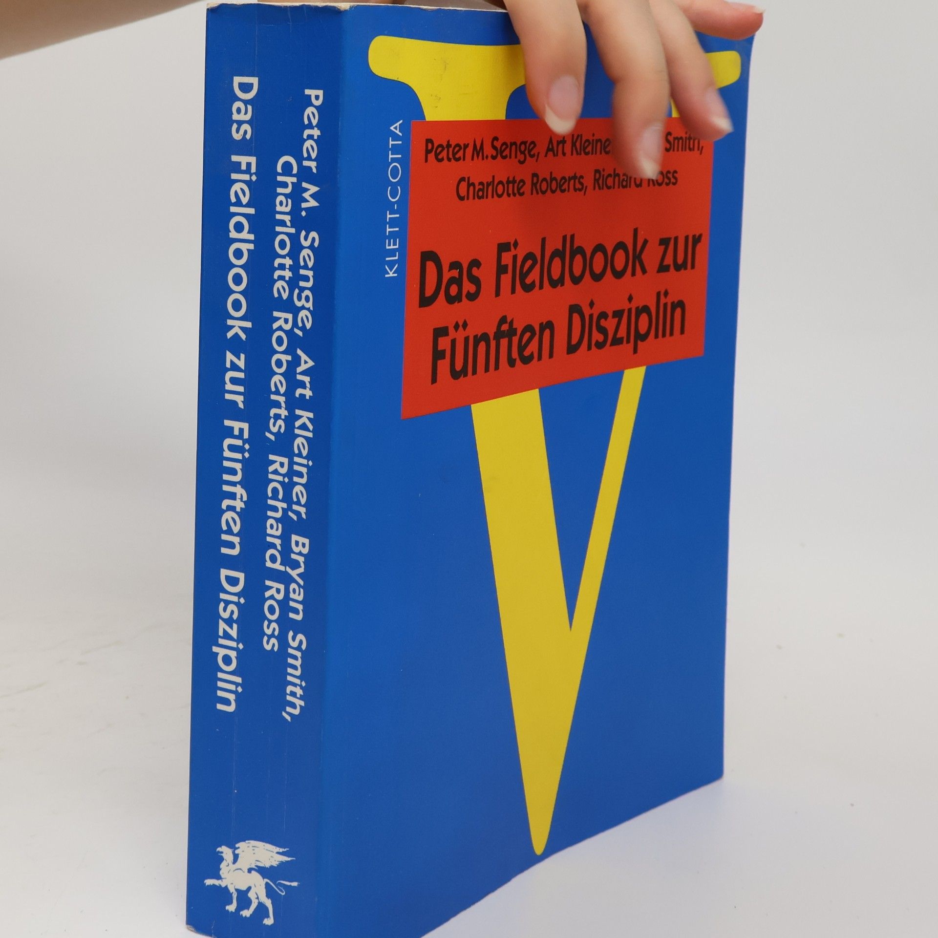 Peter M. Senge Das Fieldbook zur Fünften Disziplin