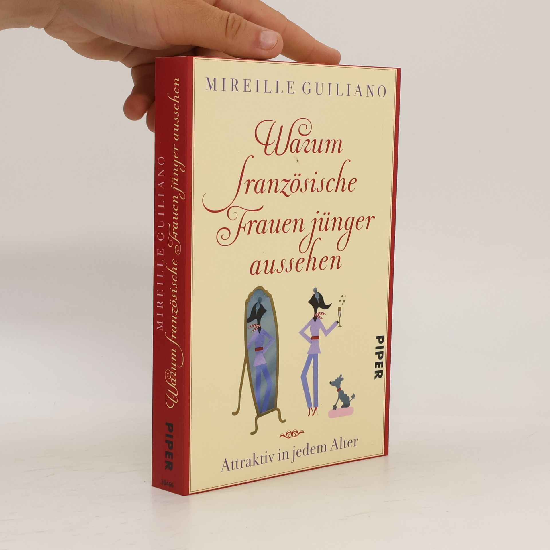 Mireille Guiliano Warum französische Frauen jünger aussehen