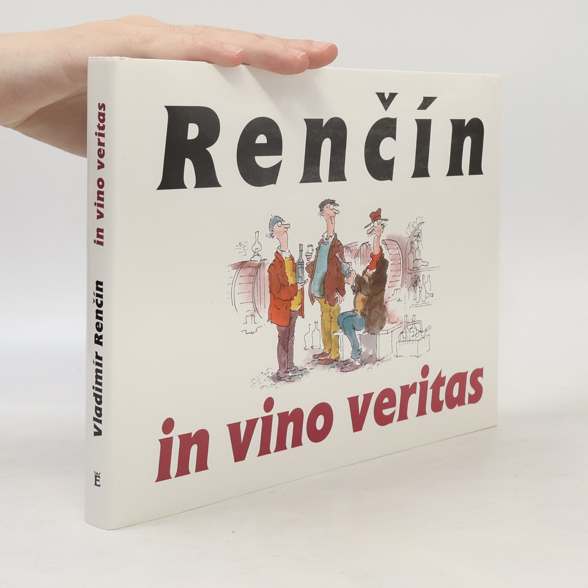 Vladimír Renčín Renčín. In vino veritas In vino veritas