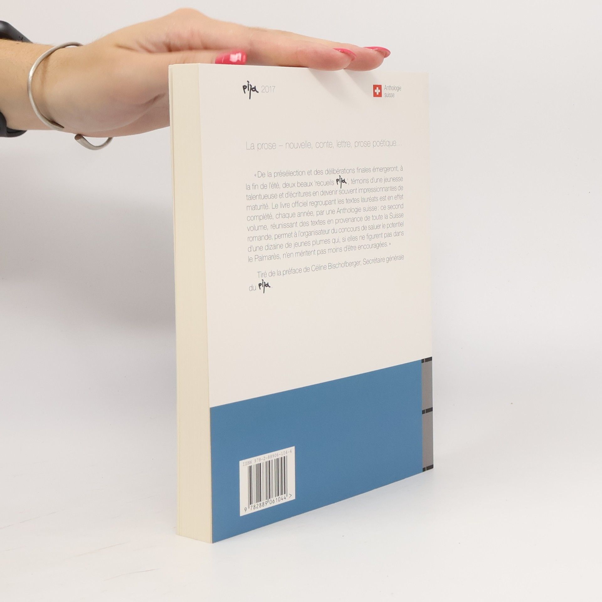 La prose : [nouvelle, conte, lettre, prose poétique...] : anthologie suisse (quelques textes finalistes du PIJA 2017)