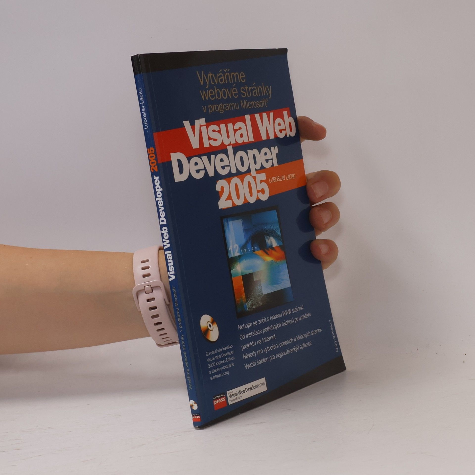 Ľuboslav Lacko Vytváříme webové stránky v programu Microsoft Visual Web Developer 2005