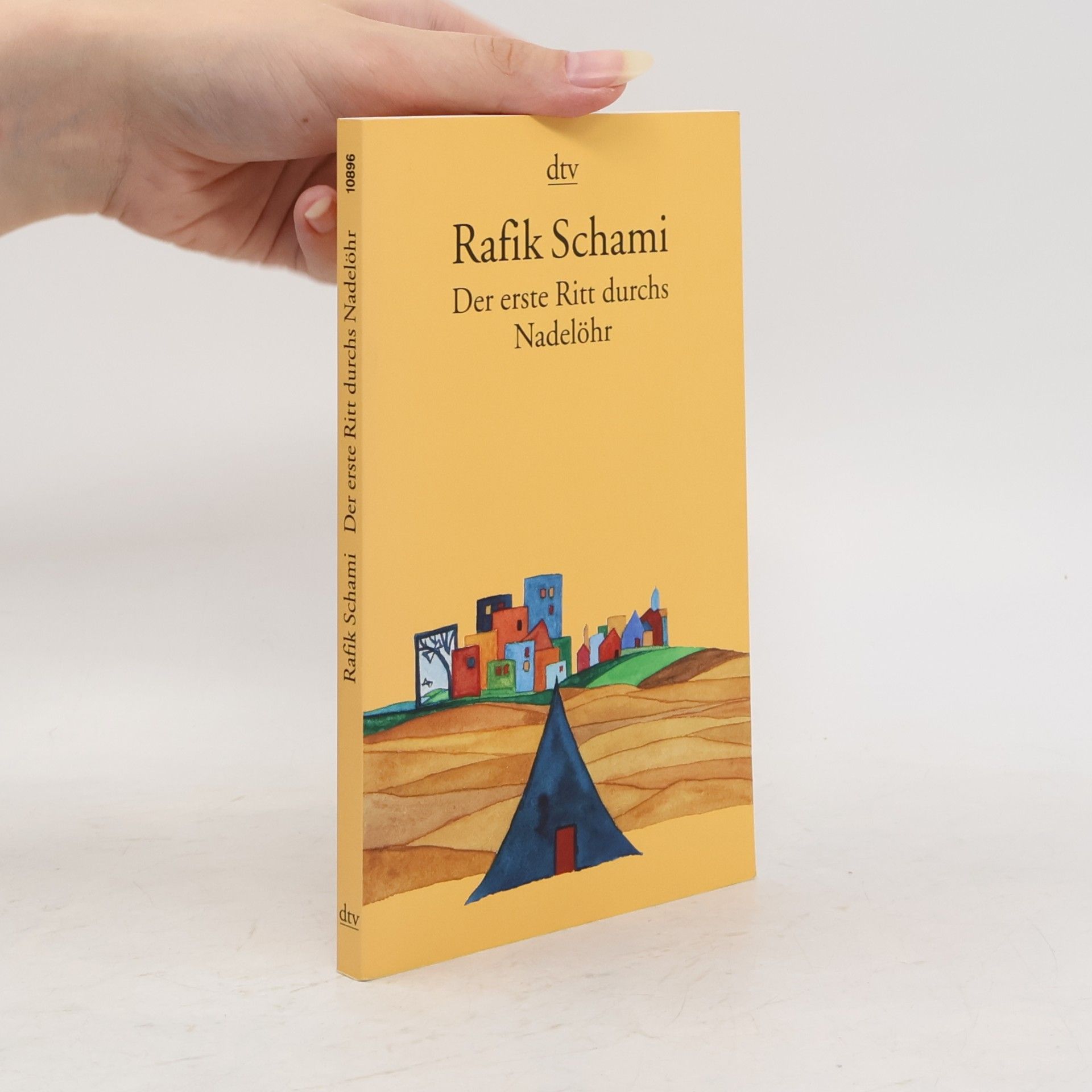 Rafik Schami Der erste Ritt durchs Nadelöhr