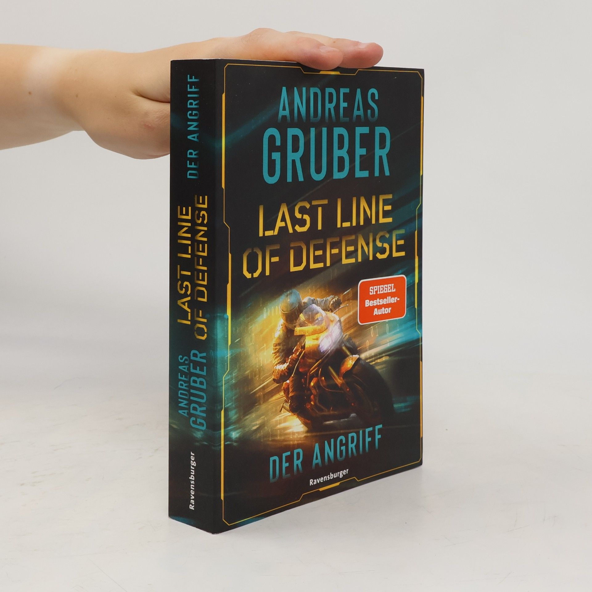 Andreas Gruber Last Line of Defense, Band 1: Der Angriff. Die neue Action-Thriller-Reihe von Nr. 1 SPIEGEL-Bestsellerautor Andreas Gruber!