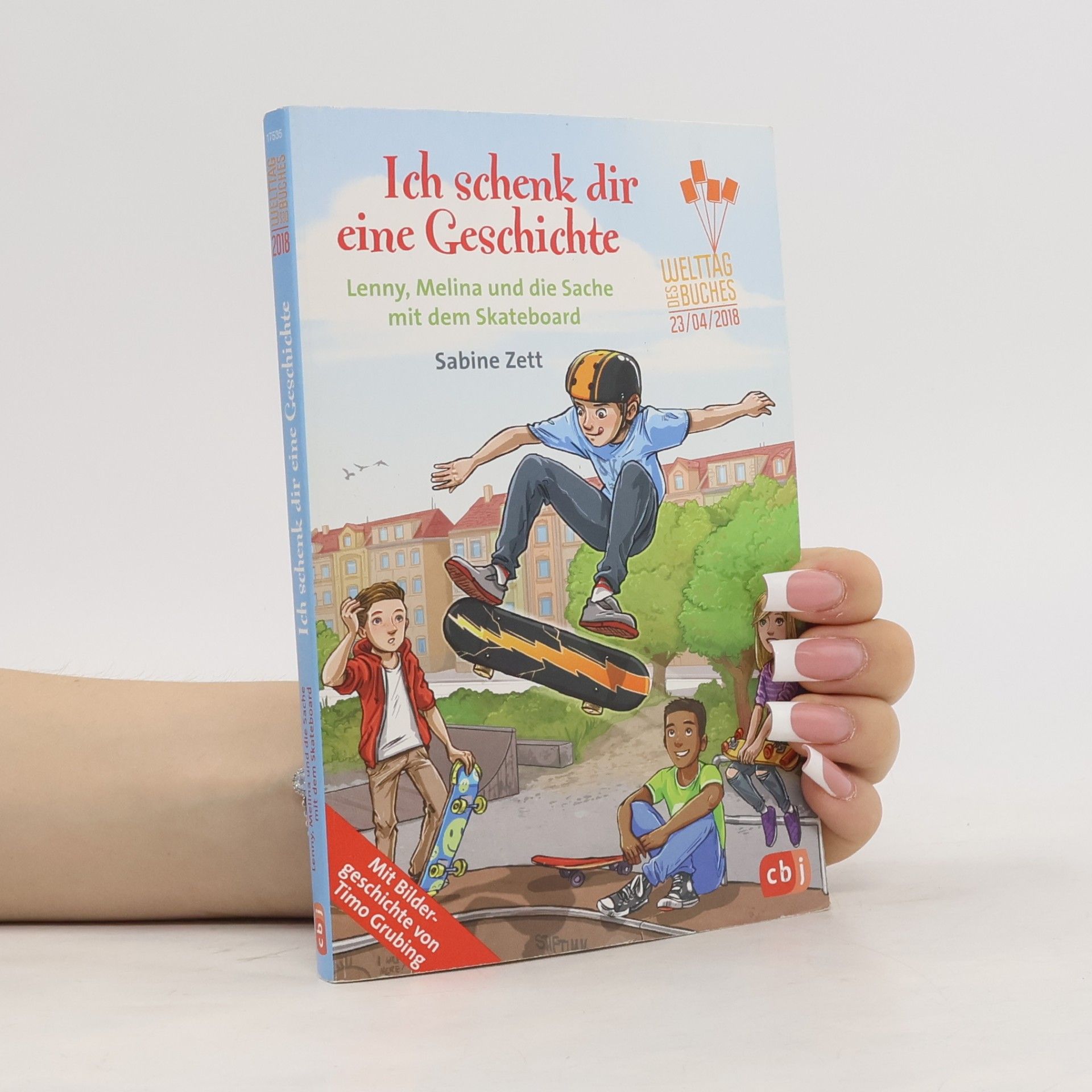 Sabine Zett Ich schenk dir eine Geschichte. Lenny, Melina und die Sache mit dem Skateboard