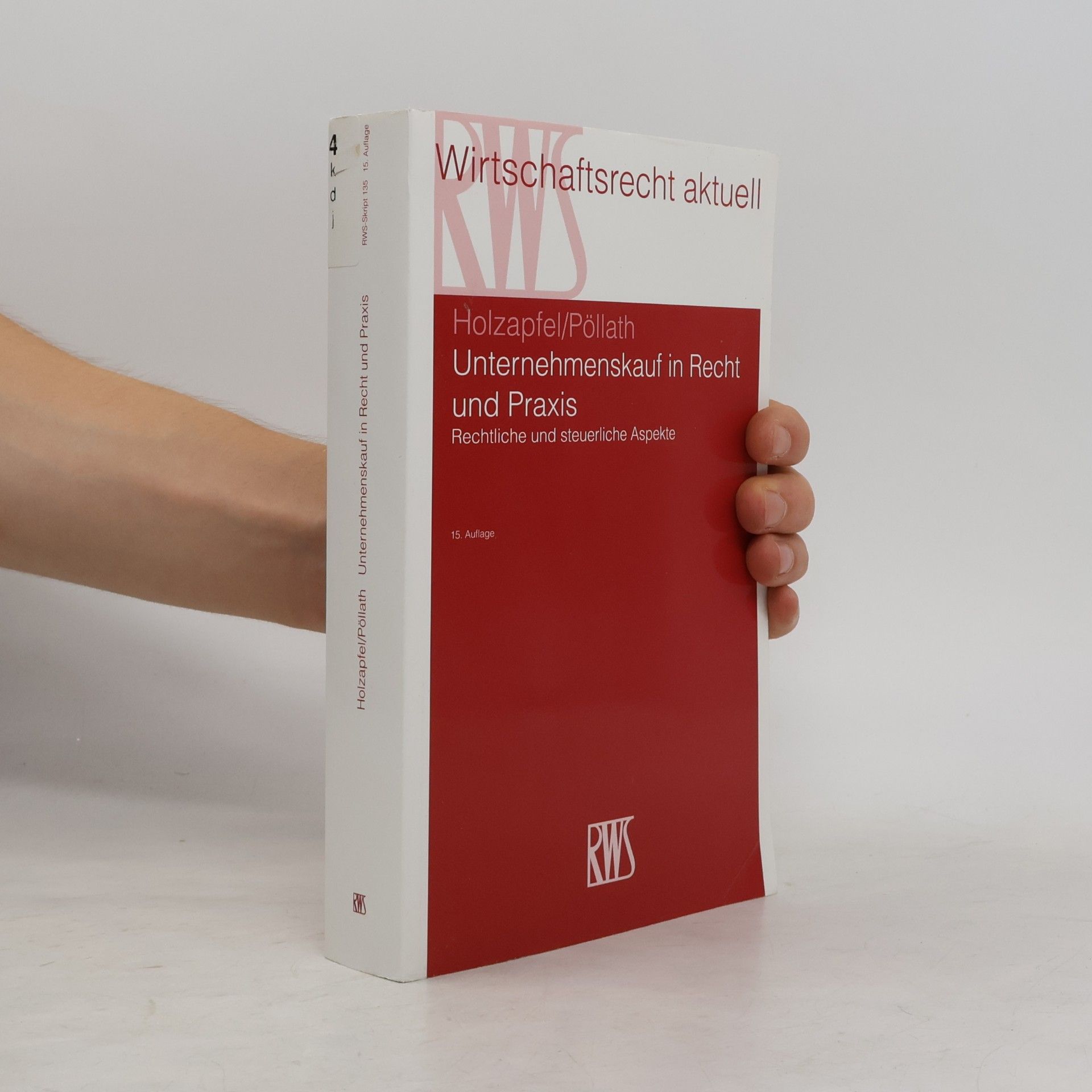 Hans Joachim Holzapfel Unternehmenskauf in Recht und Praxis