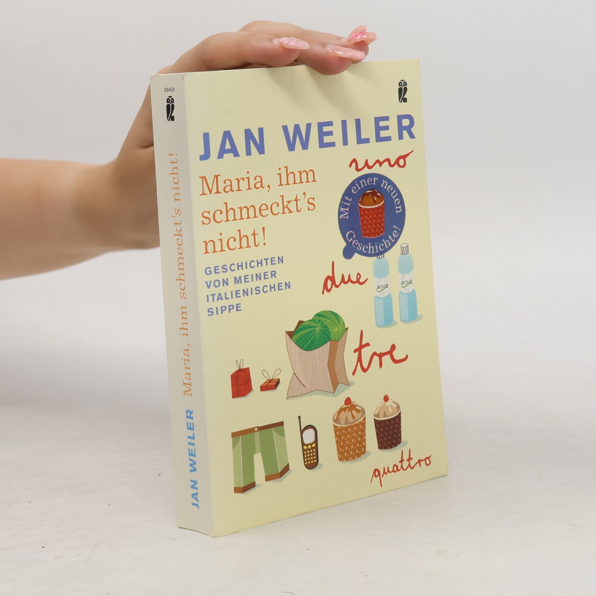 Jan Weiler Maria, ihm schmeckt's nicht!