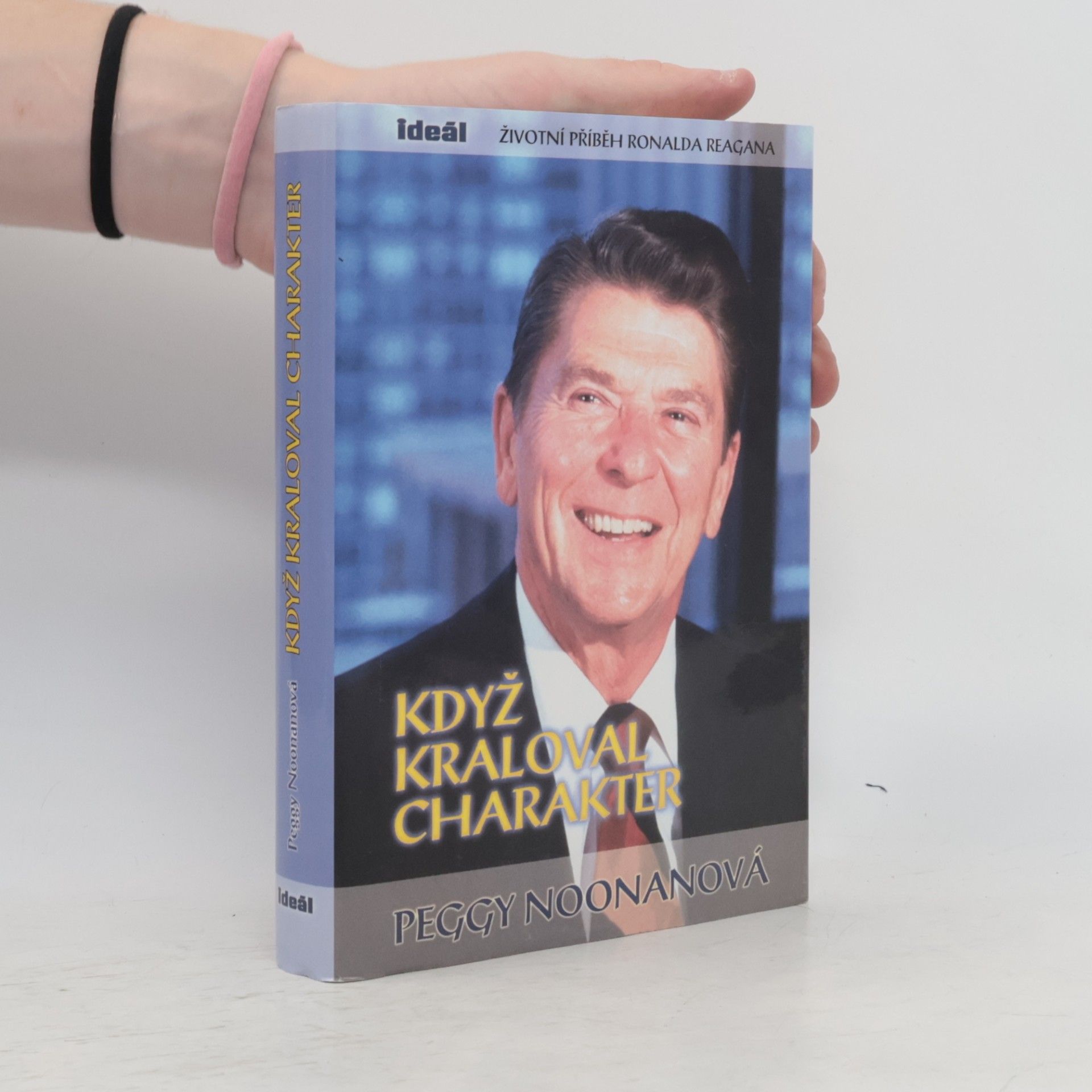 Peggy Noonan Když kraloval charakter