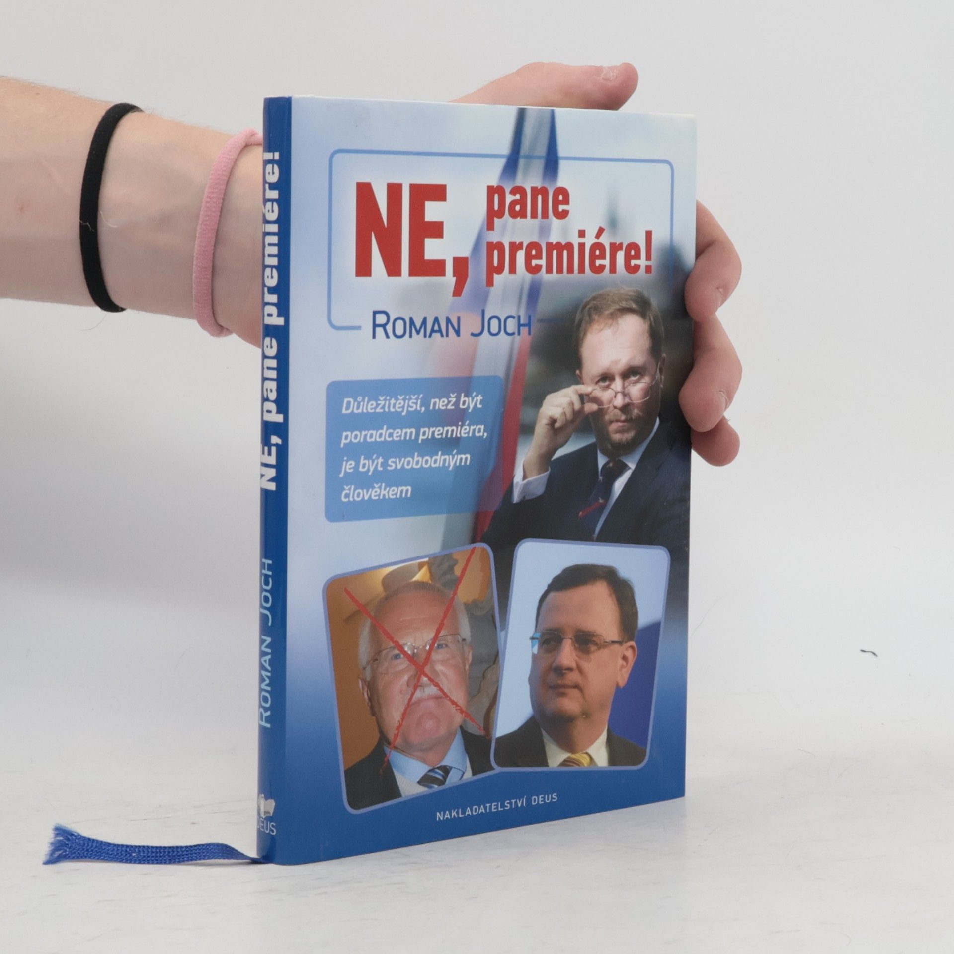 Roman Joch Ne, pane premiére! : důležitější, než být poradcem premiéra, je být svobodným člověkem