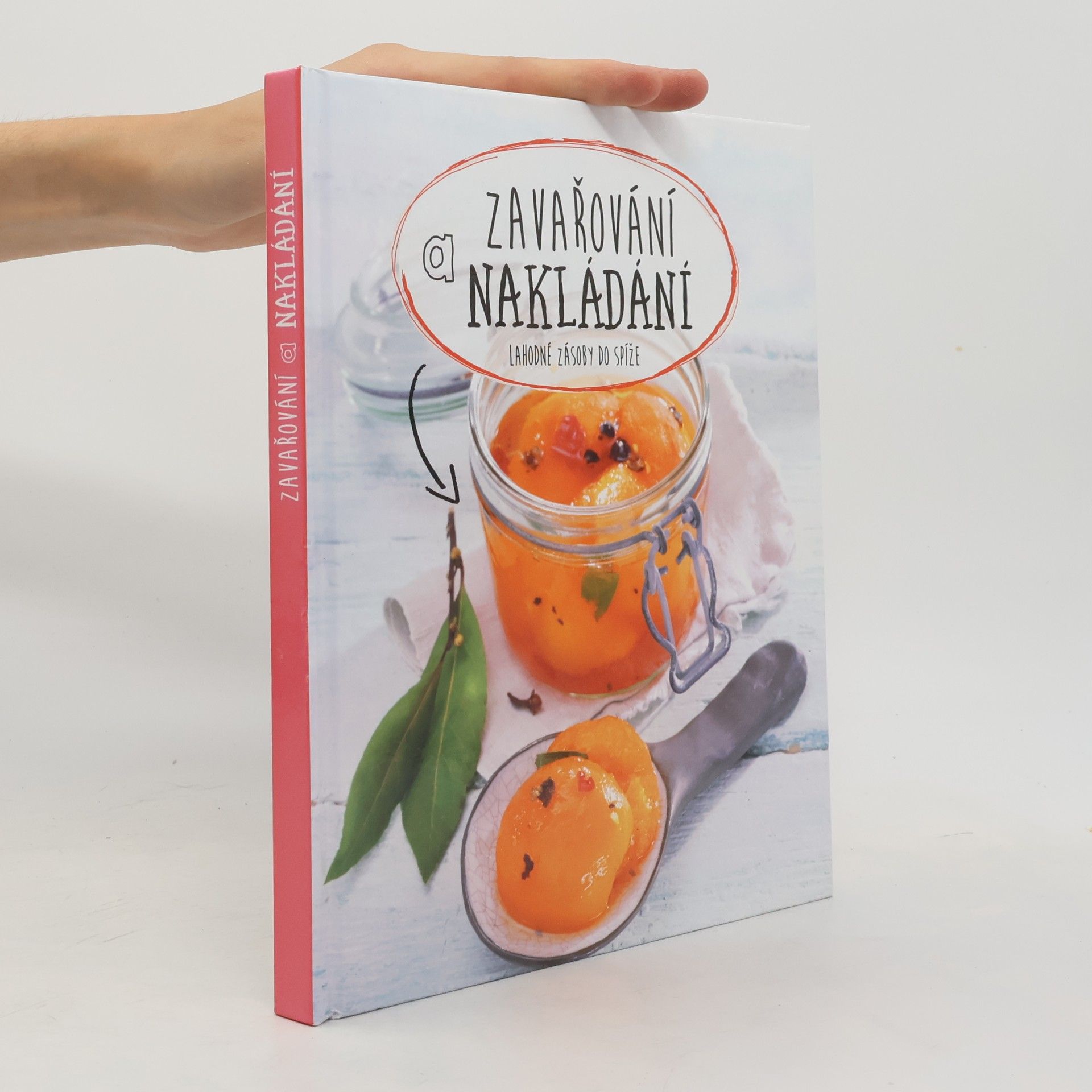 Autorenkollektiv Zavařování a nakládání - Lahodné zásoby do spíže