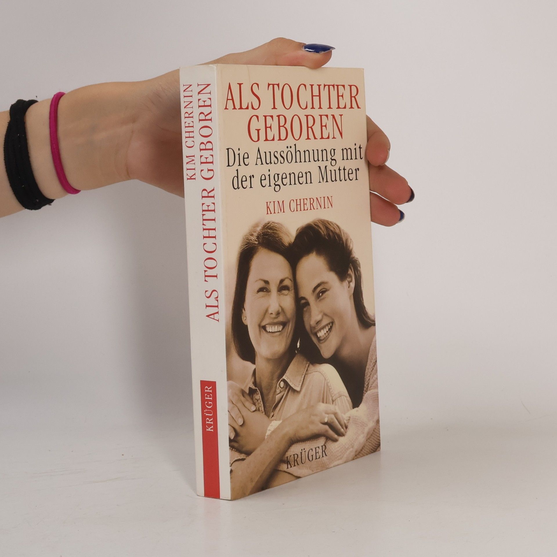 Als Tochter geboren. Die Aussöhnung mit der eigenen Mutter