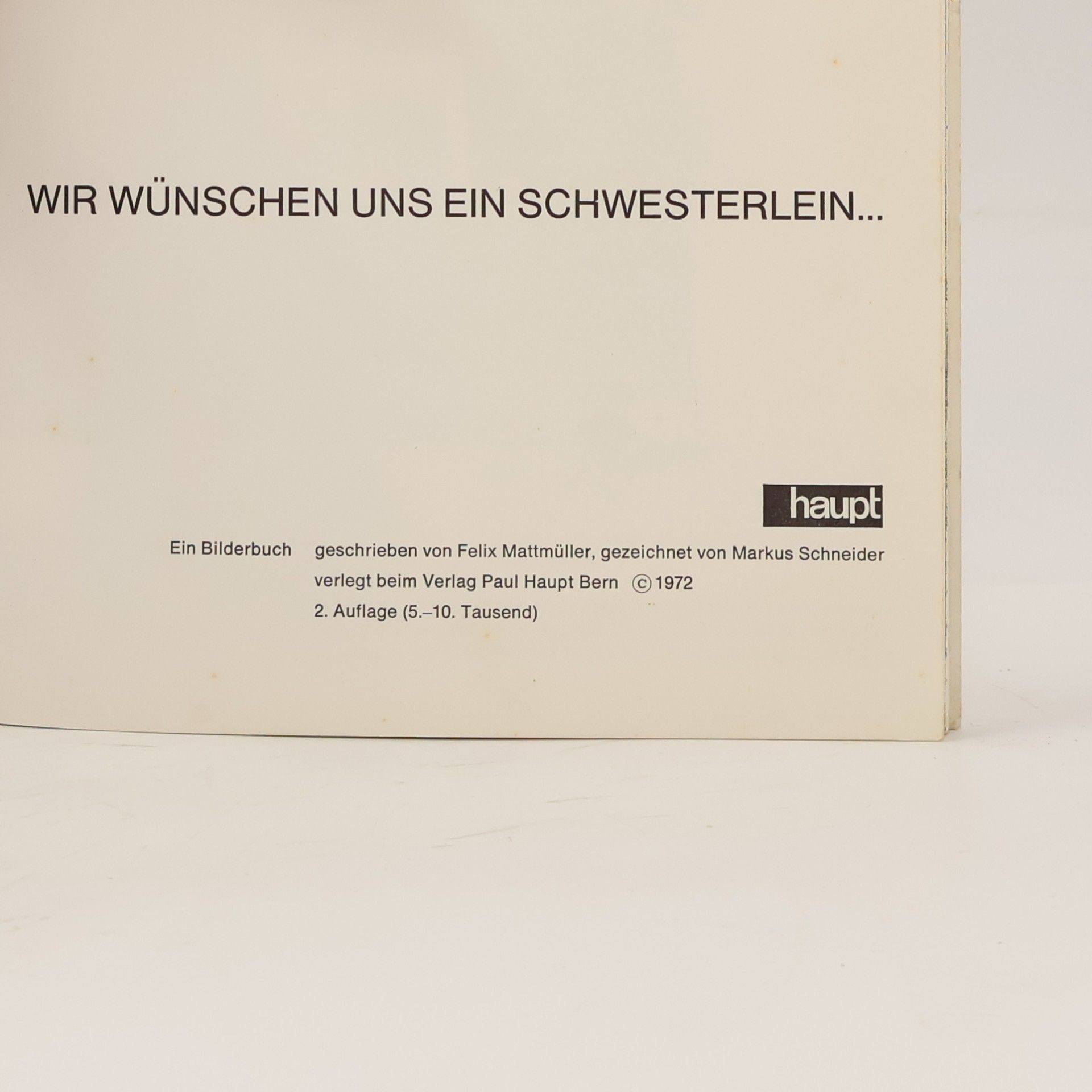 Felix Mattmüller-Frick Wir wünschen uns ein Schwesterlein