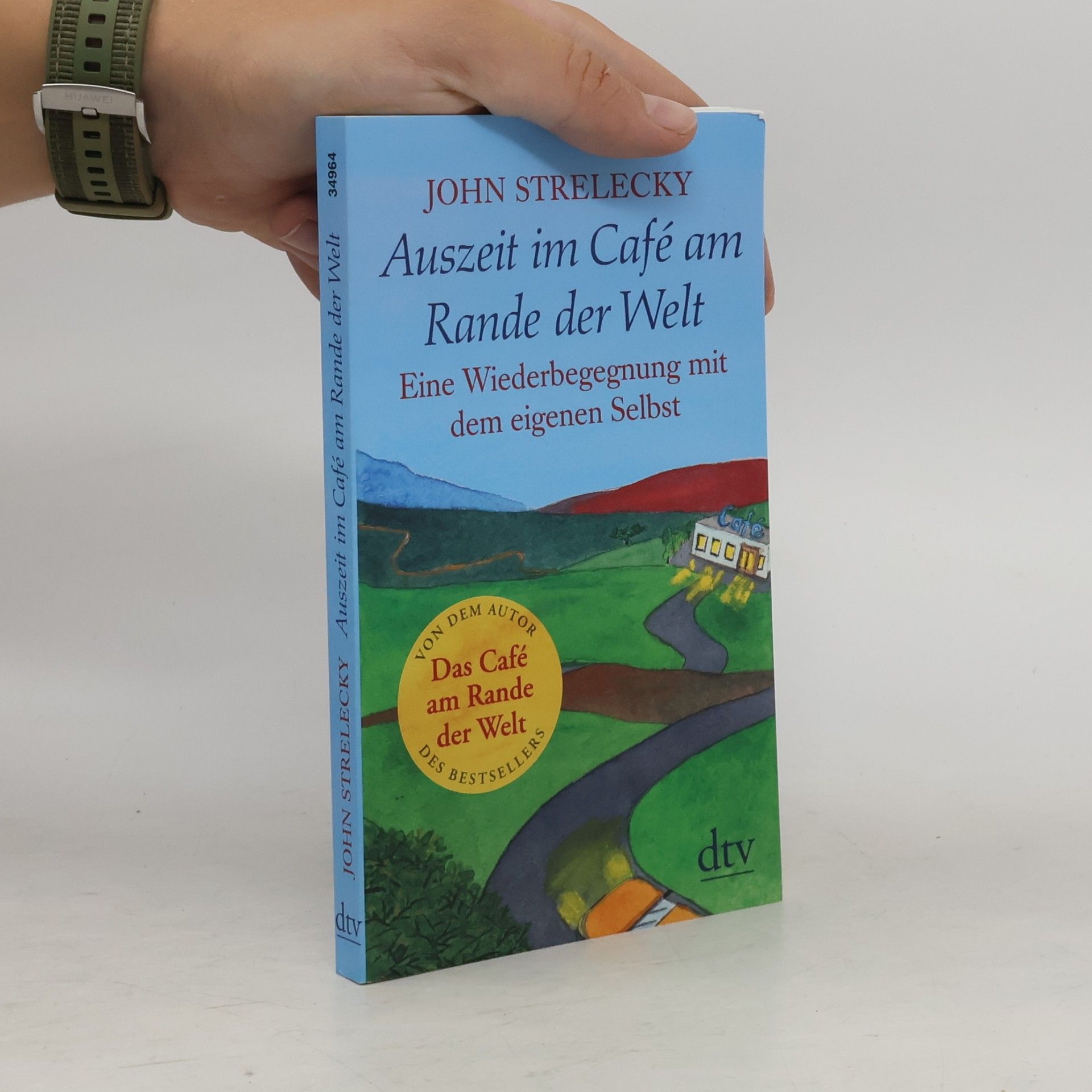 John P. Strelecky Auszeit im Café am Rande der Welt