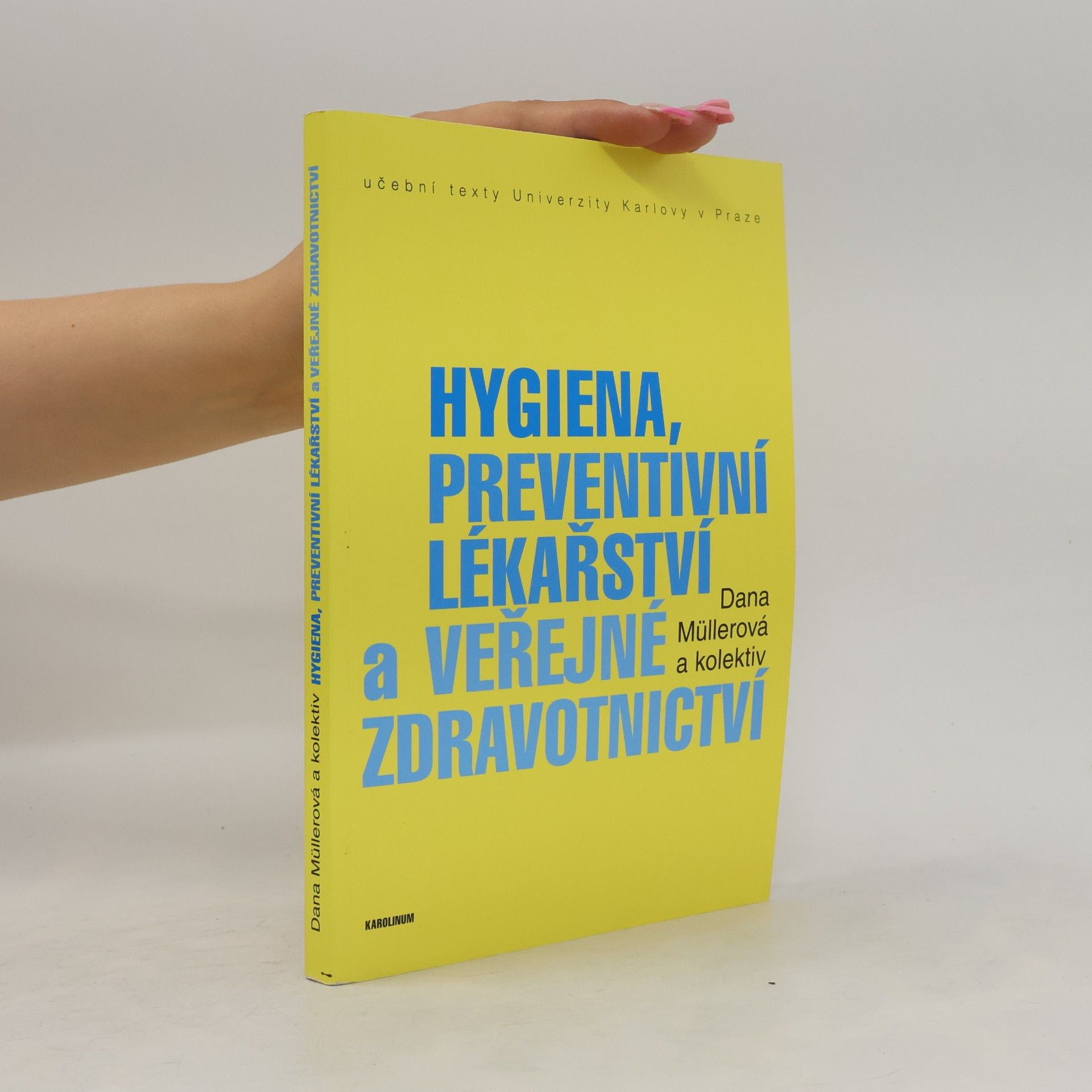 Dana Müllerová Hygiena, preventivní lékařství a veřejné zdravotnictví