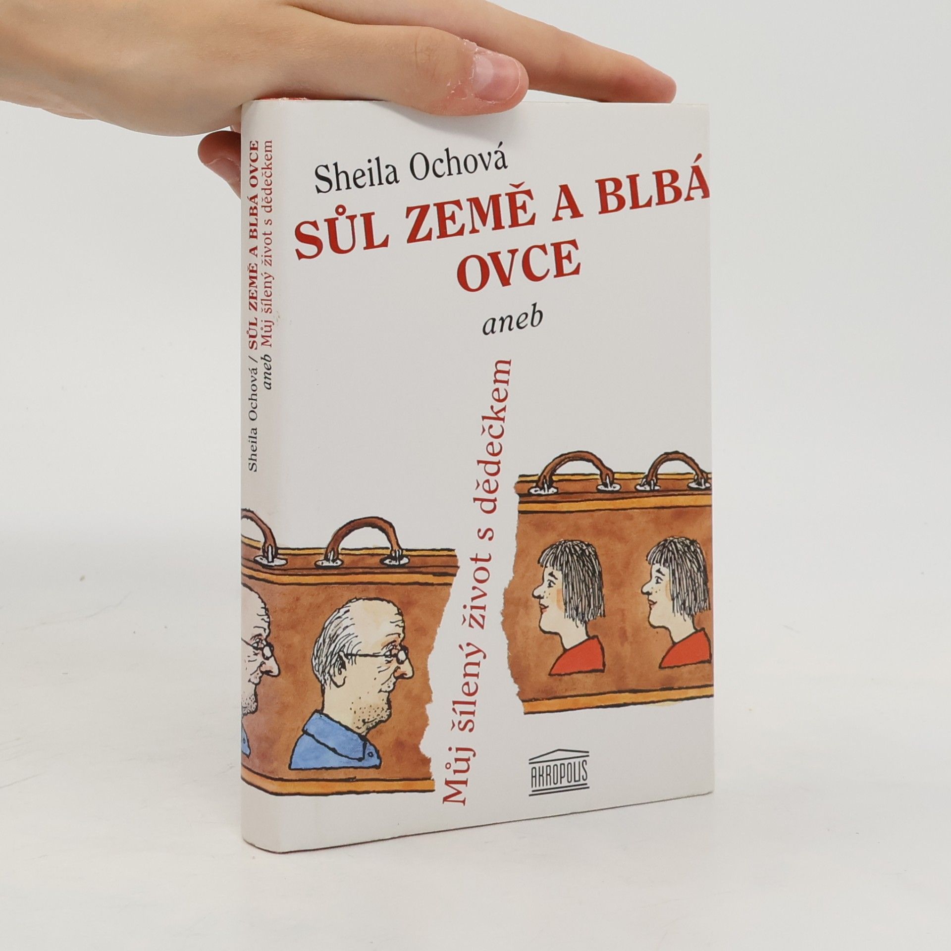 Sheila Och Sůl země a blbá ovce aneb Můj šílený život s dědečkem