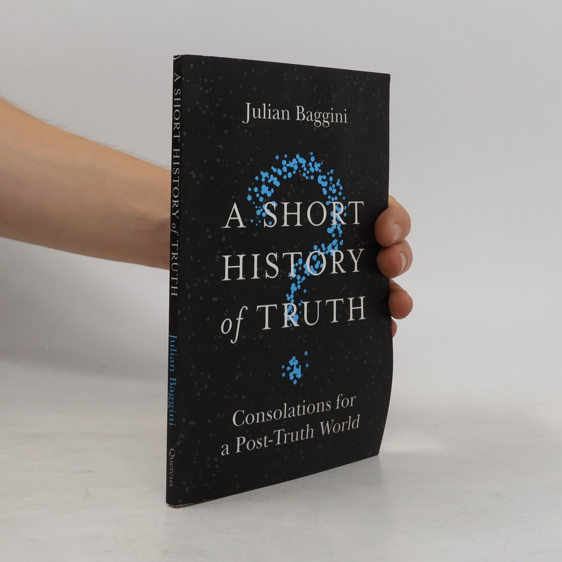 Julian Baggini A Short History of Truth