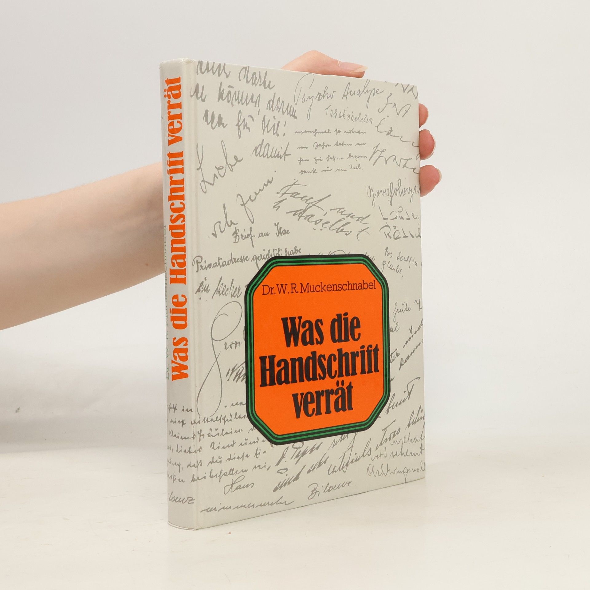 Walter R. Muckenschnabel Was die Handschrift verrät