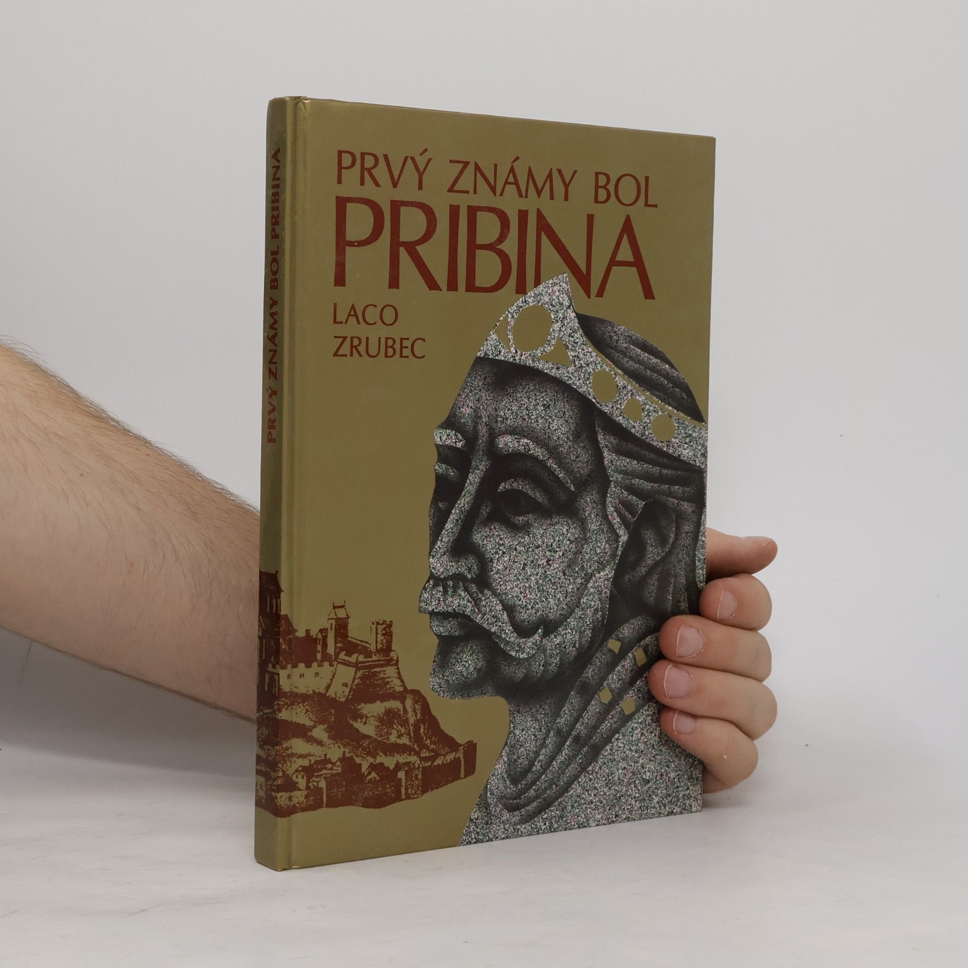 Ladislav Zrubec Prvý známy bol Pribina