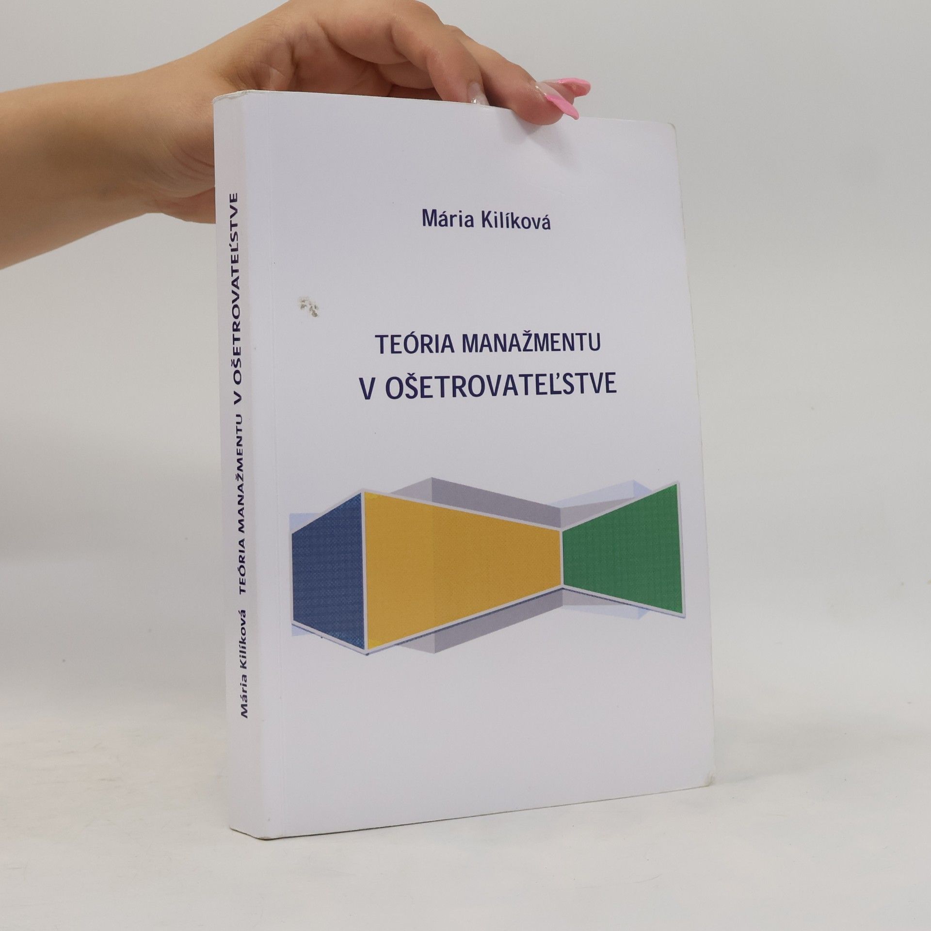 Mária Kilíková Teória manažmentu v ošetrovateľstve