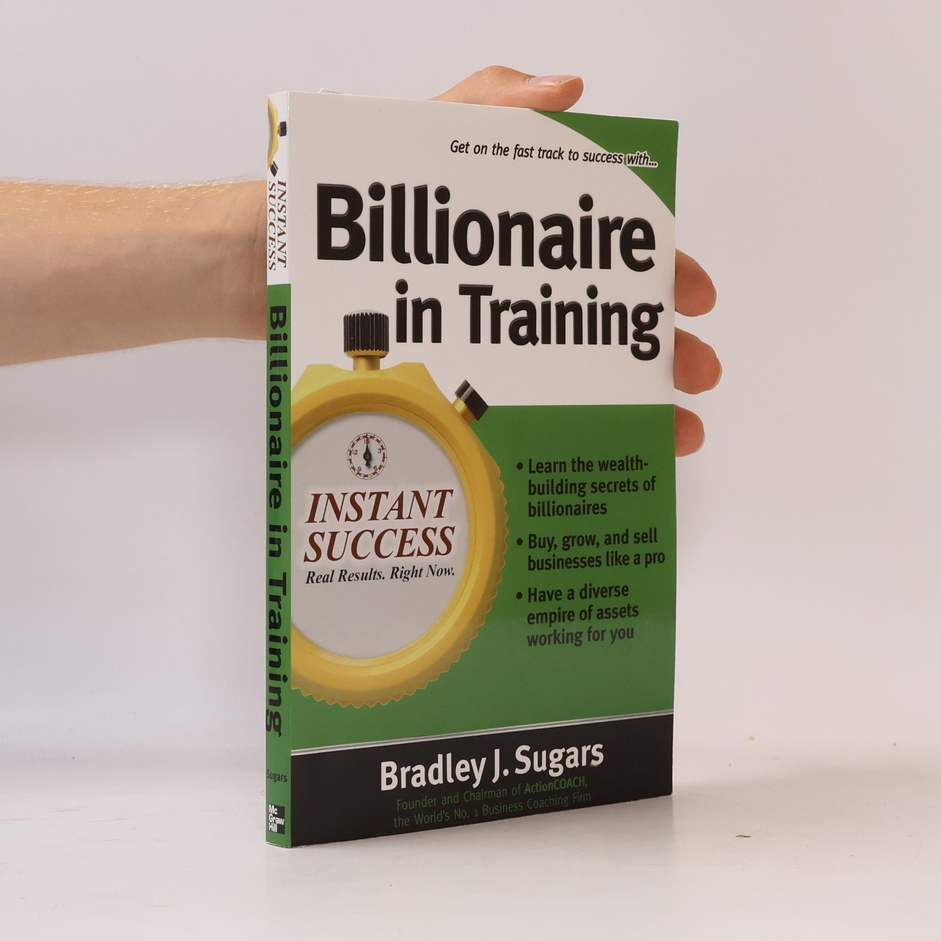 Bradley J. Sugars Billionaire in Training