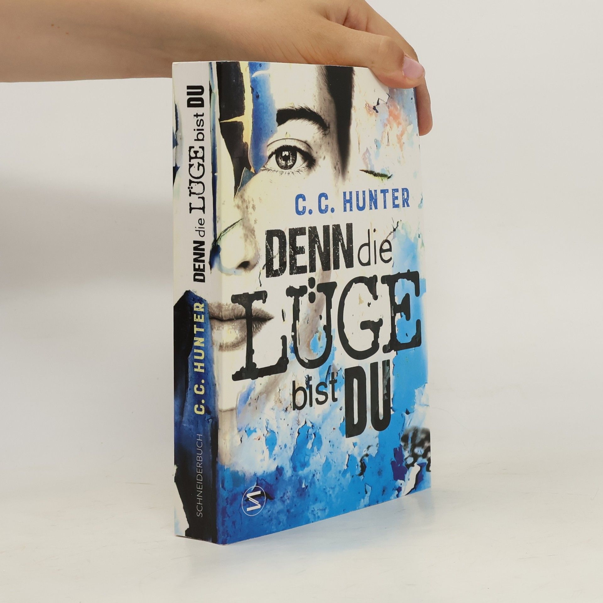 C.C. Hunter Denn die Lüge bist du