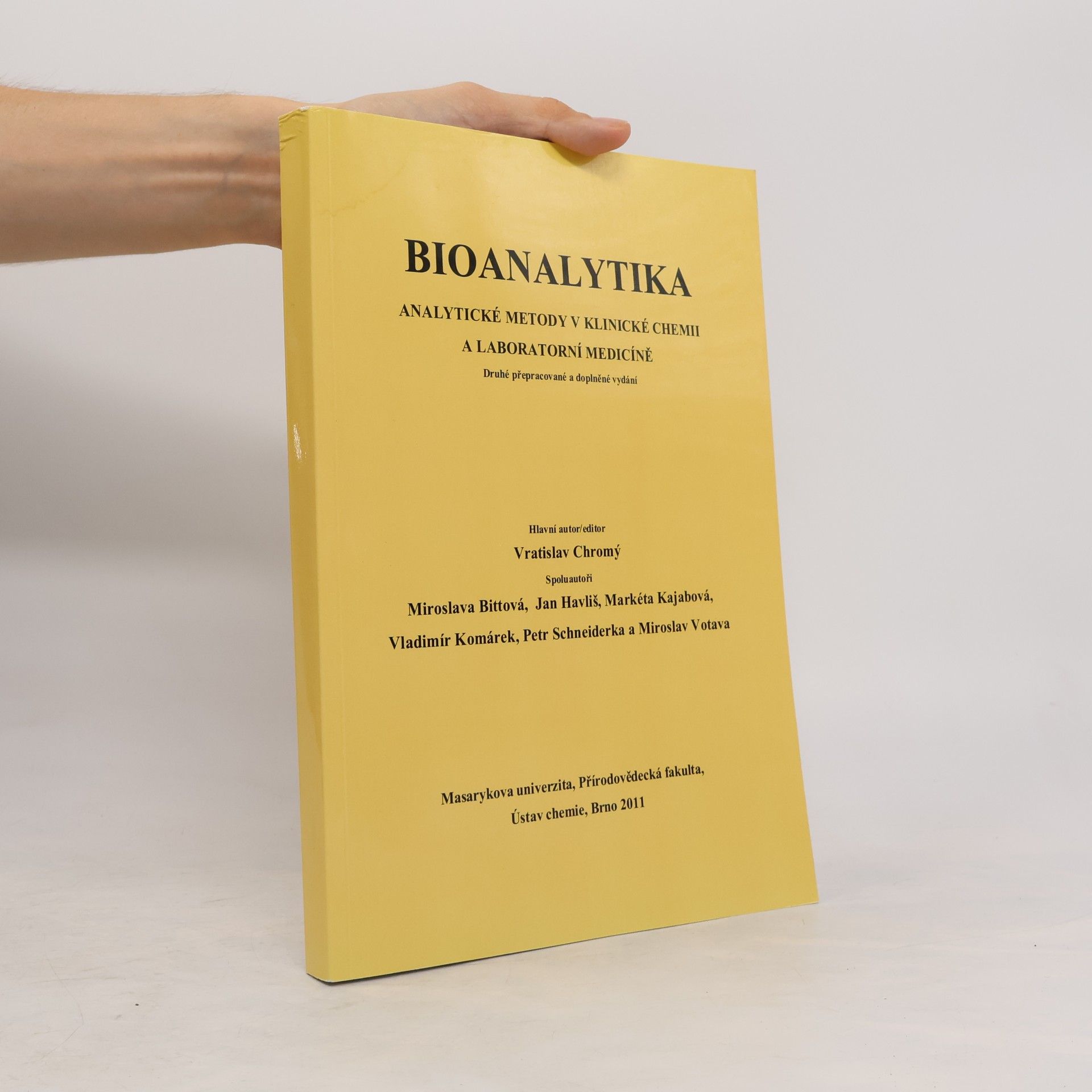 Vratislav Chromý Bioanalytika - analytické metody v klinické chemii a laboratorní medicíně
