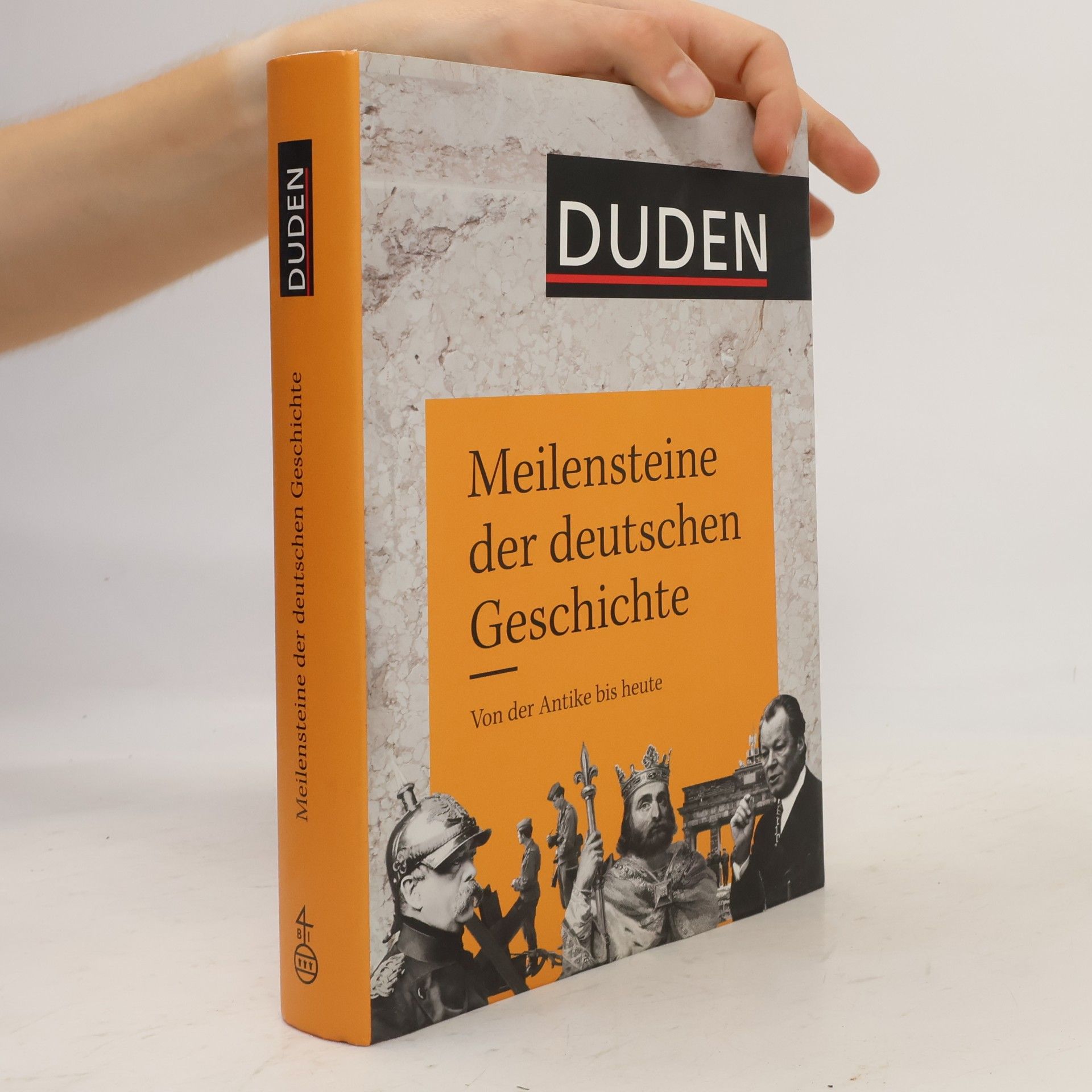 Duden - Meilensteine der deutschen Geschichte