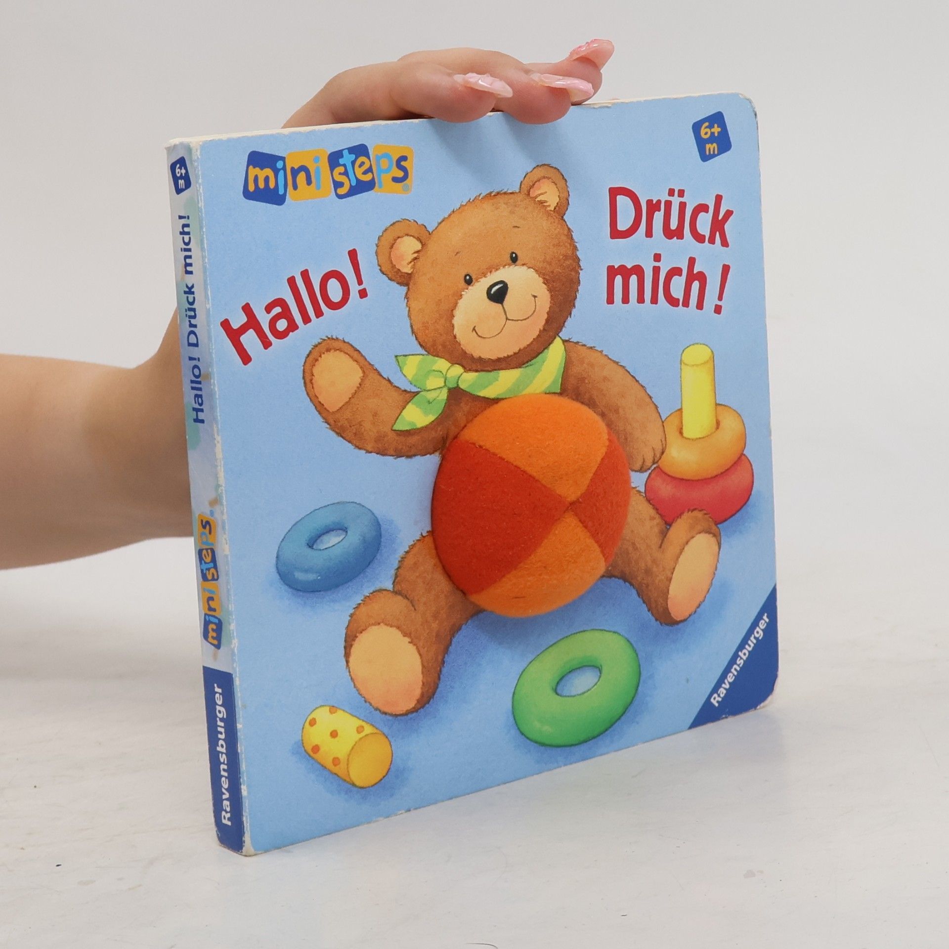 Gabriele Dal Lago Hallo! Drück mich! Ab 6 Monaten