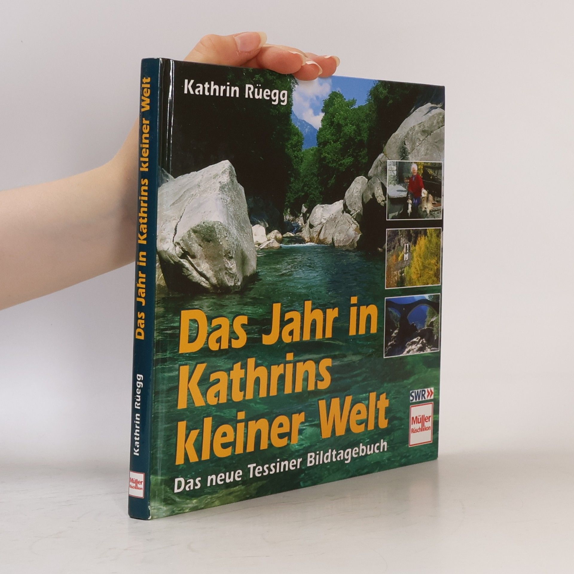 Kathrin Rüegg Das Jahr in Kathrins kleiner Welt - das neue Tessiner Bildtagebuch