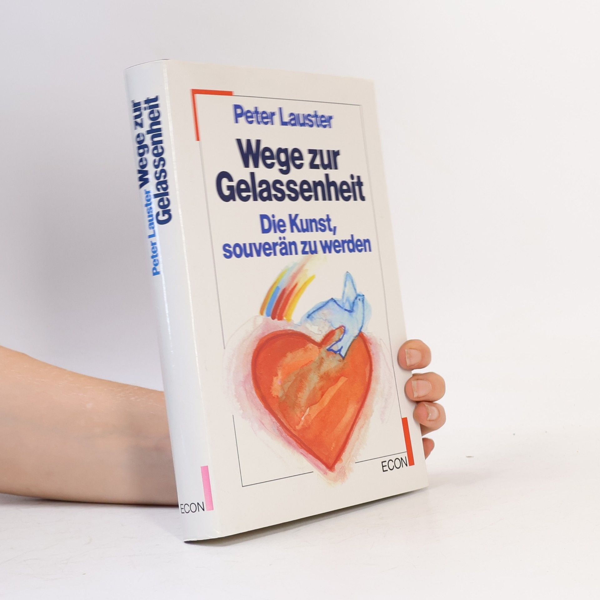 Peter Lauster Wege zur Gelassenheit Die Kunst, souverän zu werden