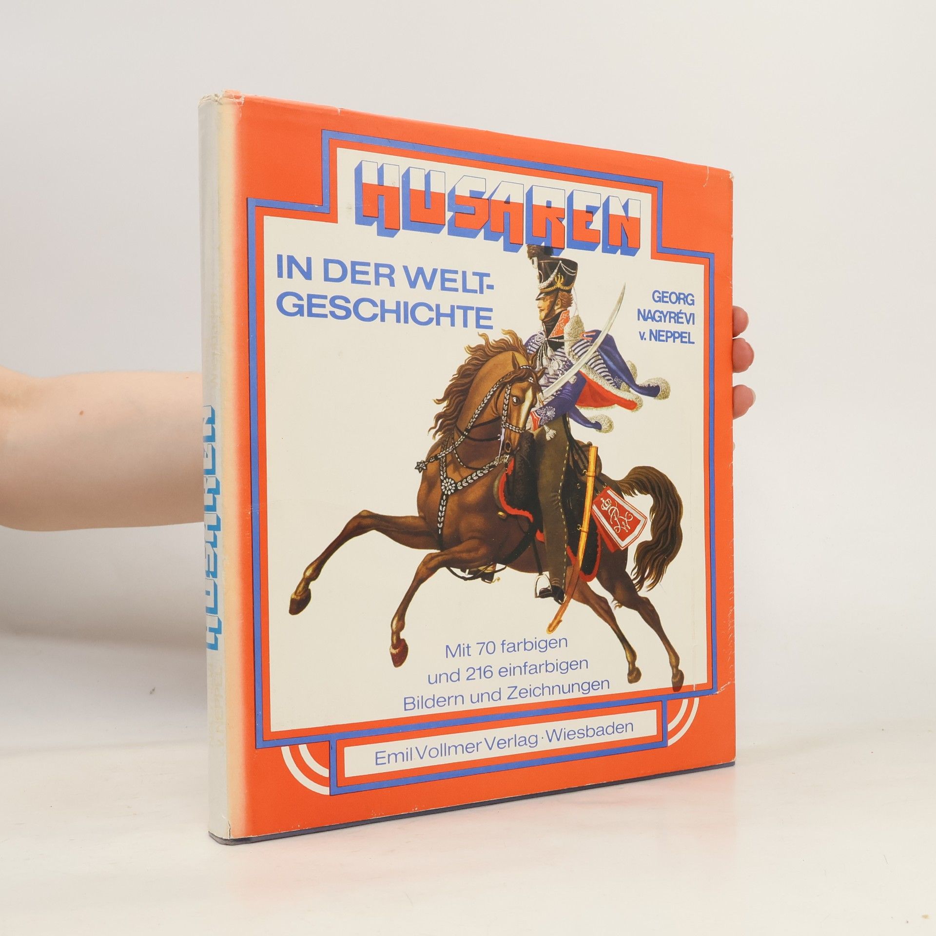 György Nagyrévi-Neppel Husaren in der Weltgeschichte