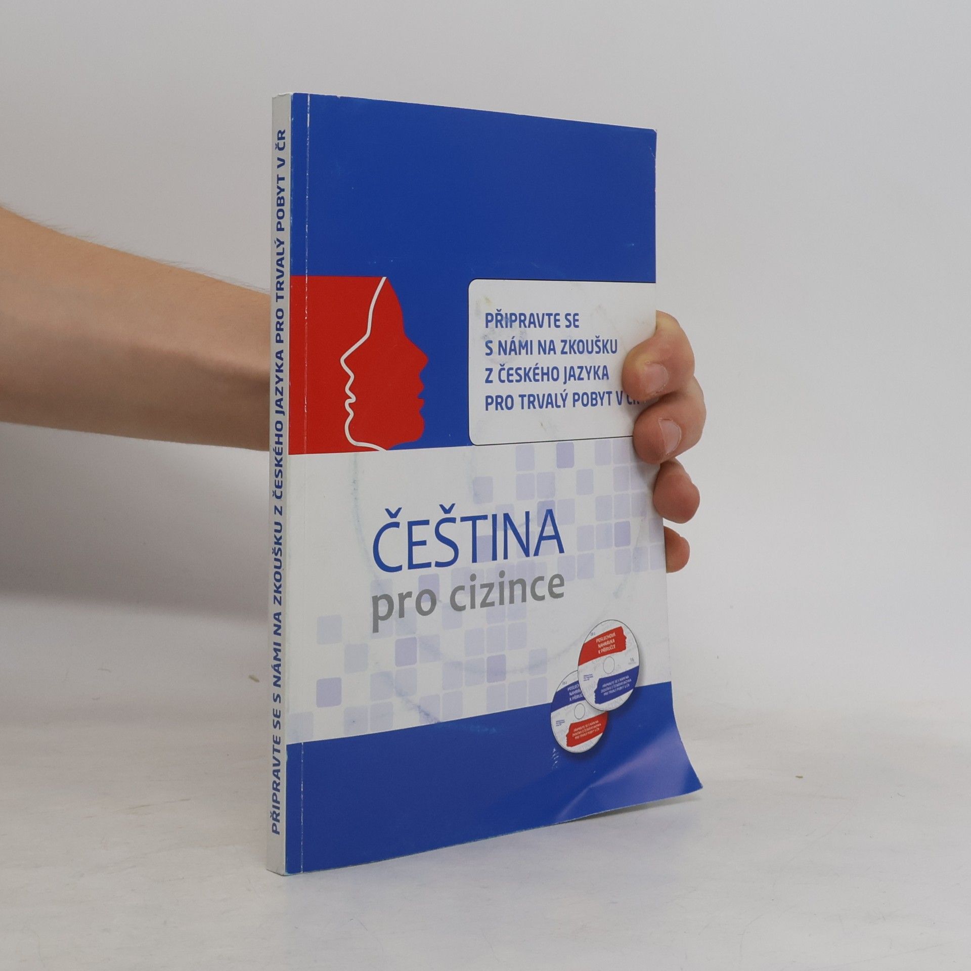 Autorenkollektiv Čeština pro cizince. Připravte se s námi na zkoušku z českého jazyka pro trvalý pobyt v ČR