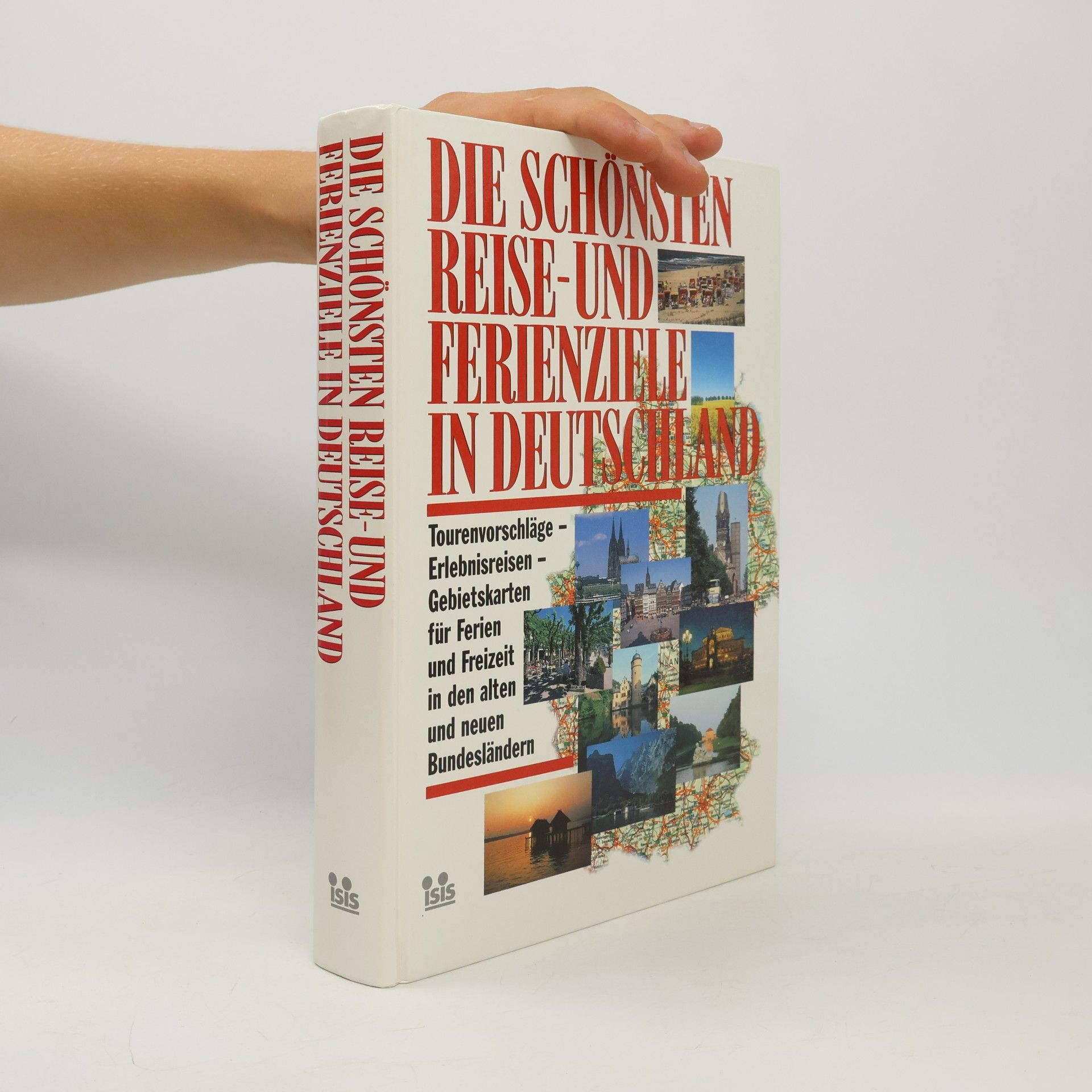 Collectif d'auteurs Die schönsten Reise und Ferienziele in Deutschland
