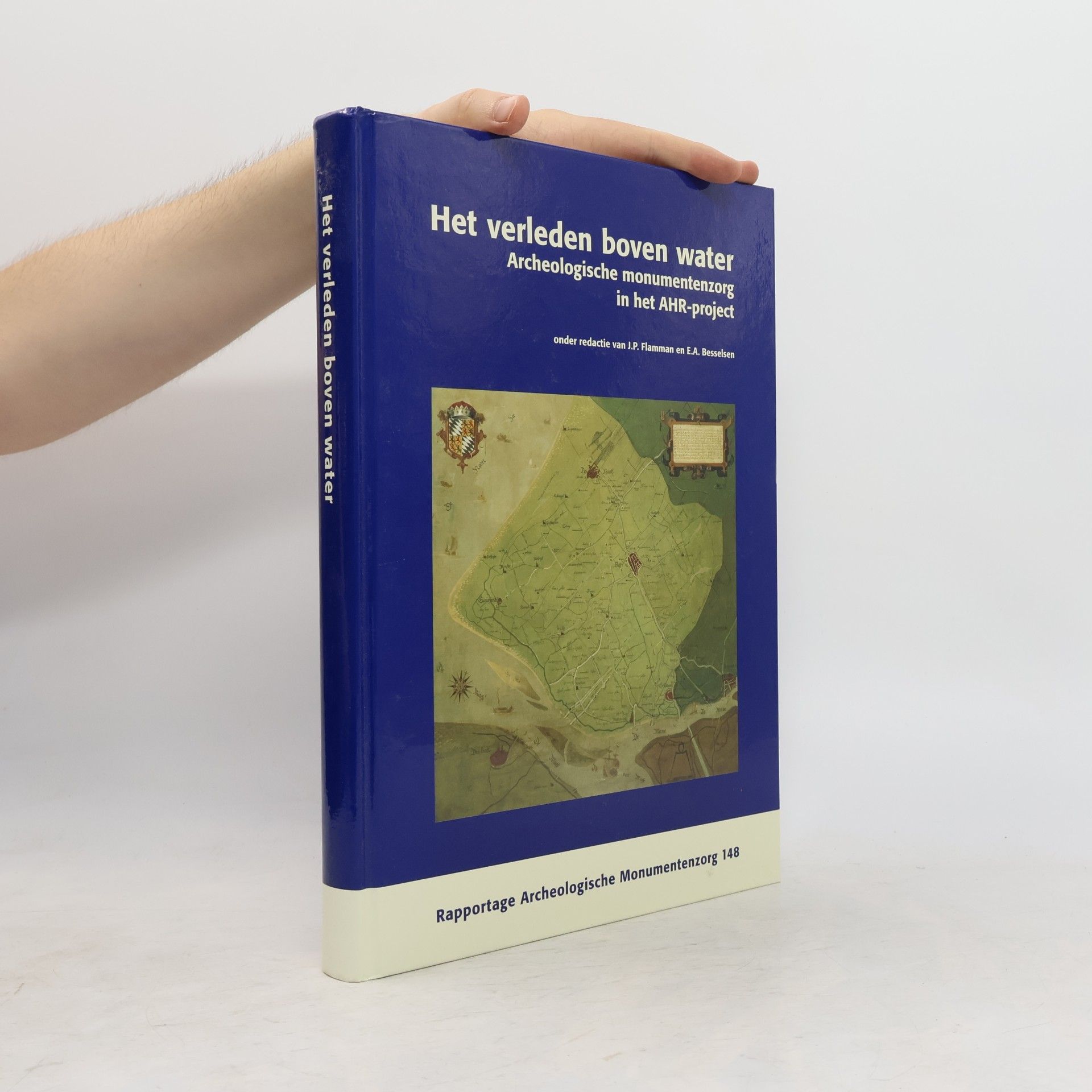 Elles Besselsen Rapportage Archeologische Monumentenzorg - 148: Het verleden boven water