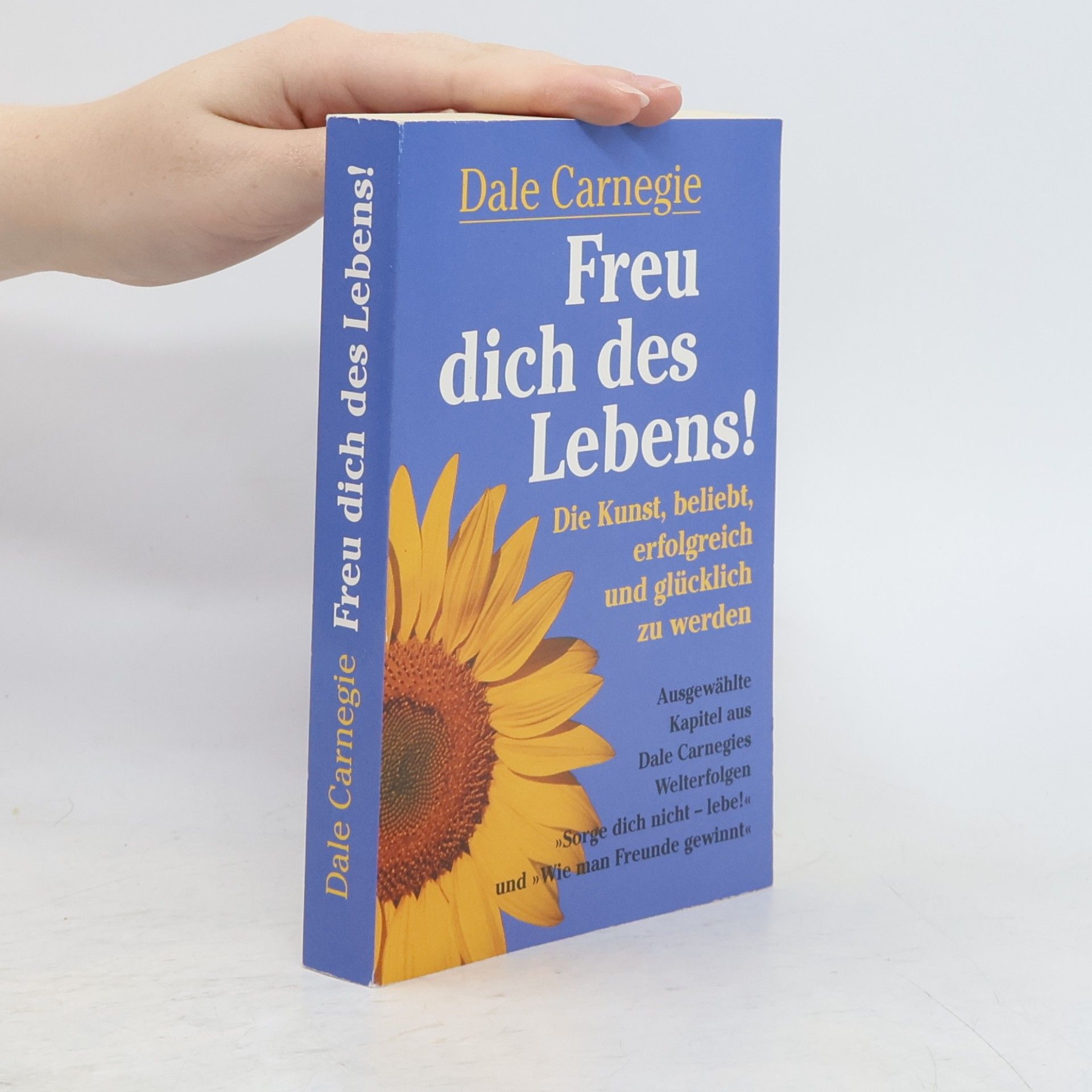 Dale Carnegie Freu dich des Lebens