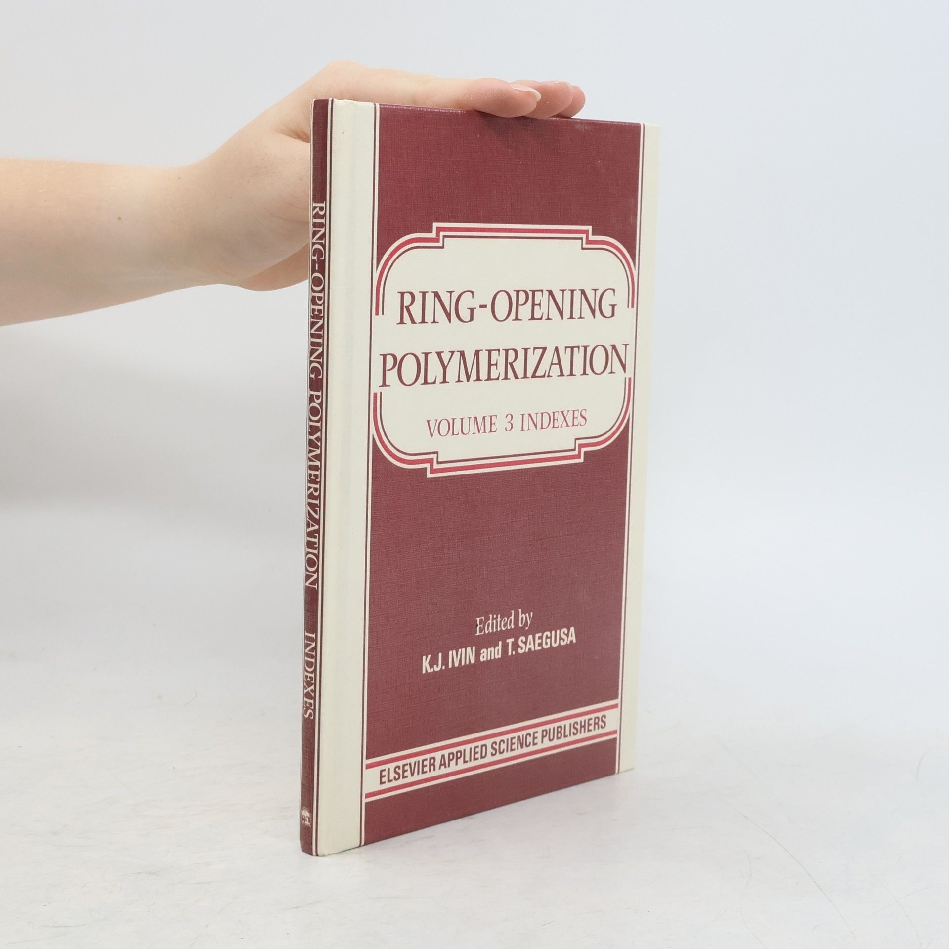K. J. Ivin Ring-Opening Polymerization