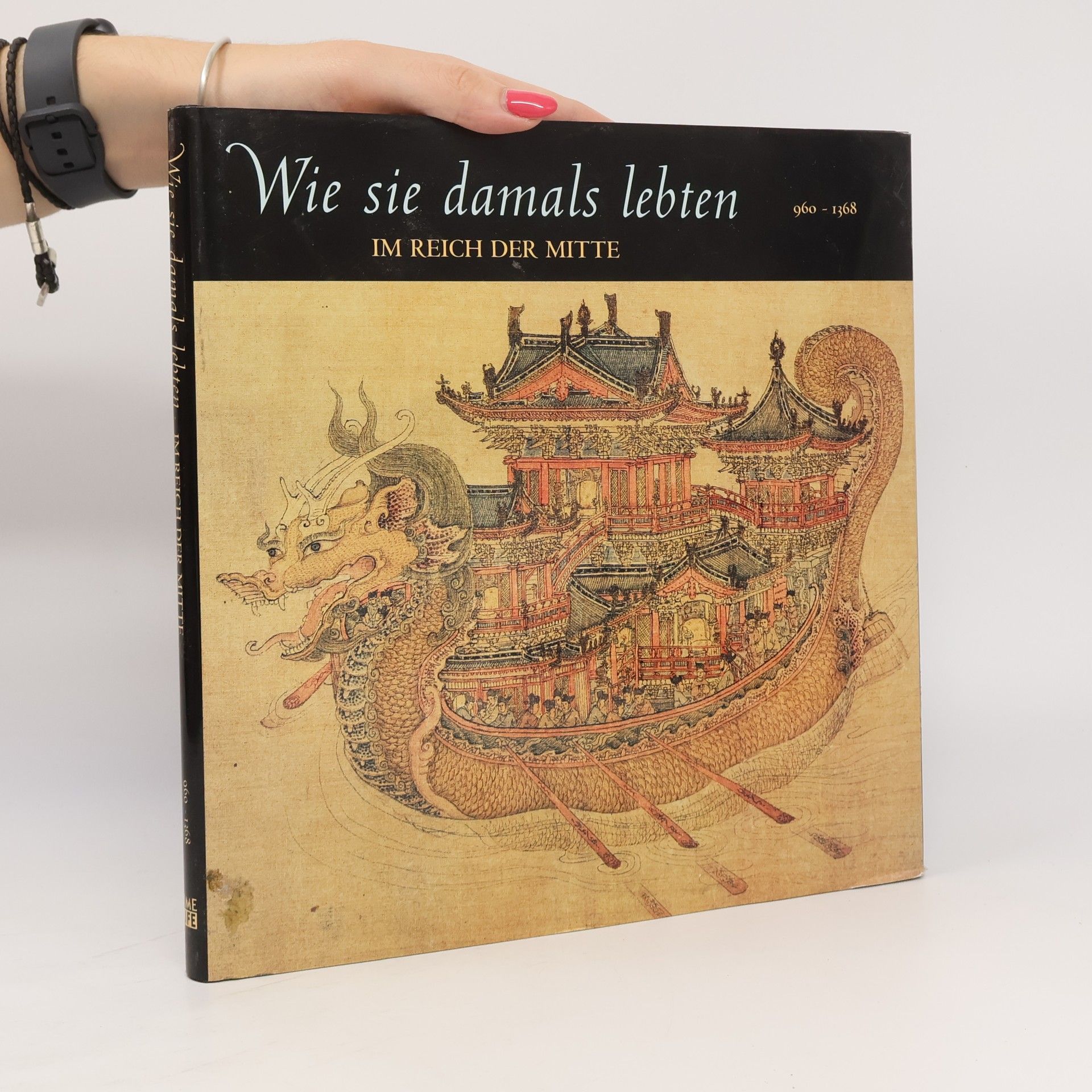 Kolektiv autorů Wie sie damals lebten. Im Reich der Mitte