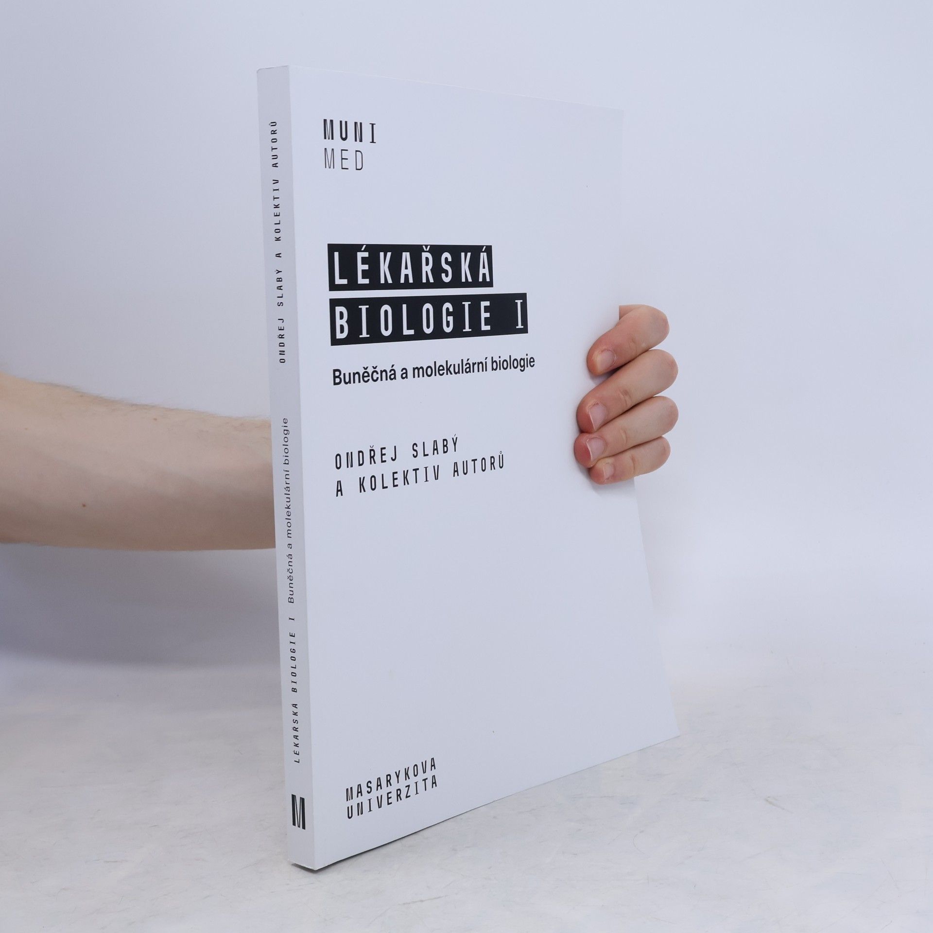Ondrej Slaby Lékařská biologie. I., bunečná a molekulární biologie