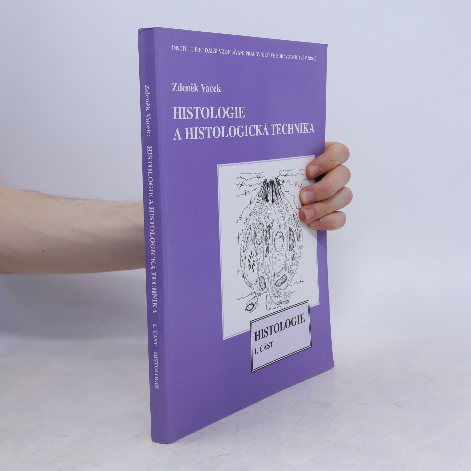 Zdeněk Vacek Histologie a histologická technika 1. část