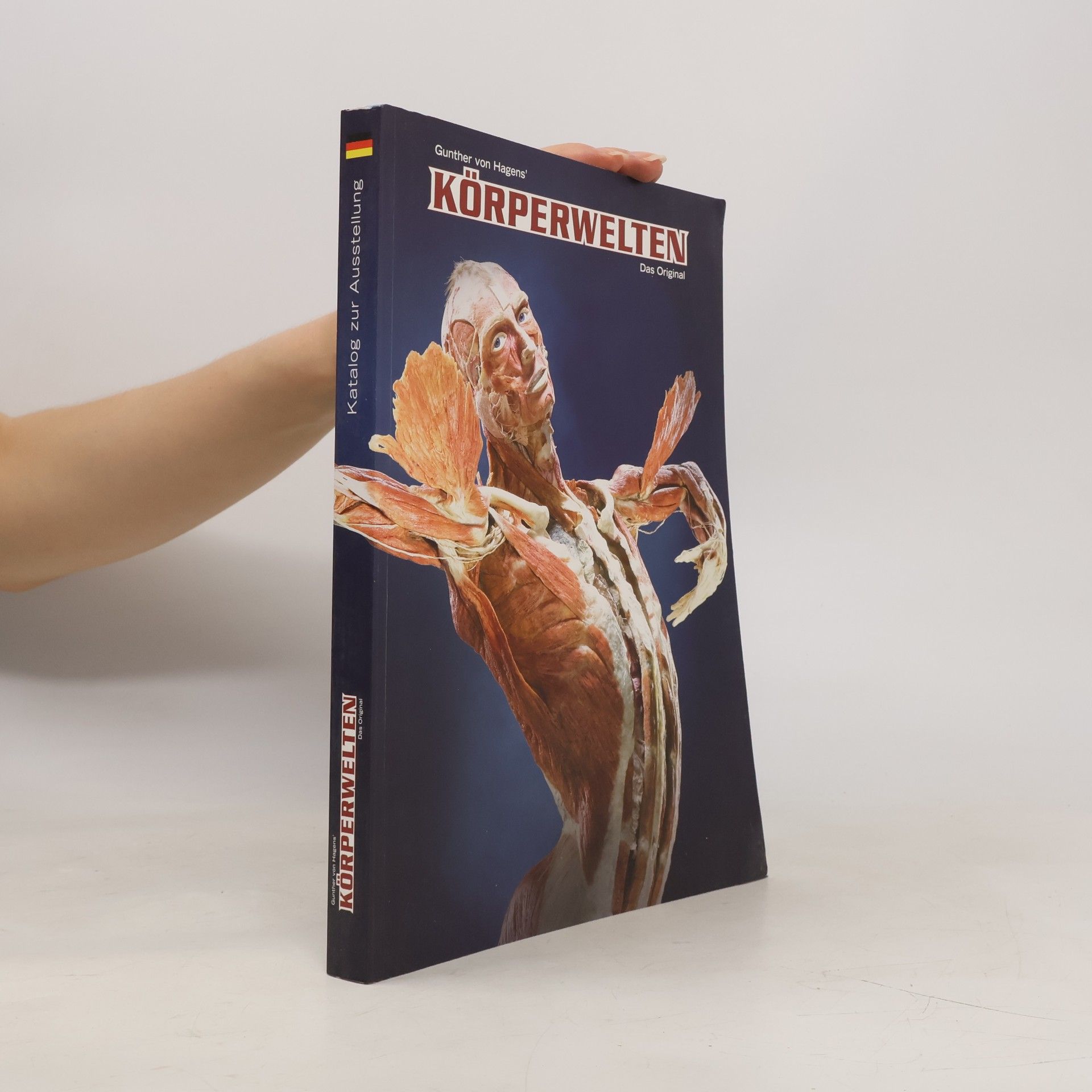 Körperwelten. Das Original - Der aktuelle Ausstellungskatalog. Das Original. Der aktuelle Ausstellungskatalog