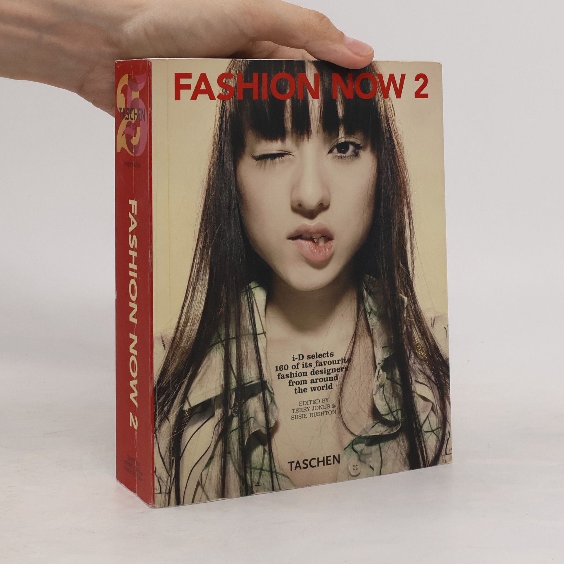 Susie Rushton Fashion now 2 : i-D selects 160 of its favourite fashion designers from around the world