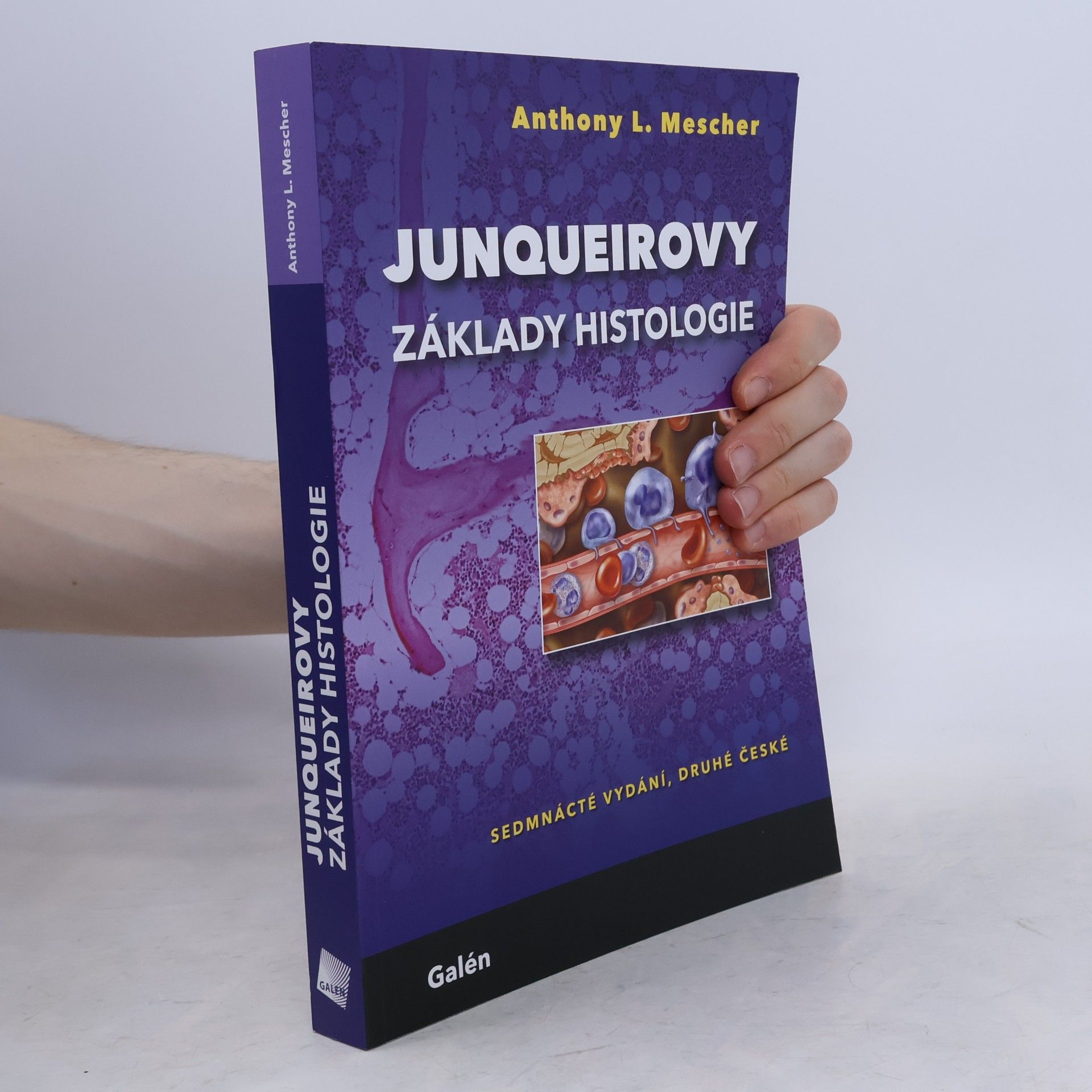 Anthony L. Mescher Junqueirovy základy histologie