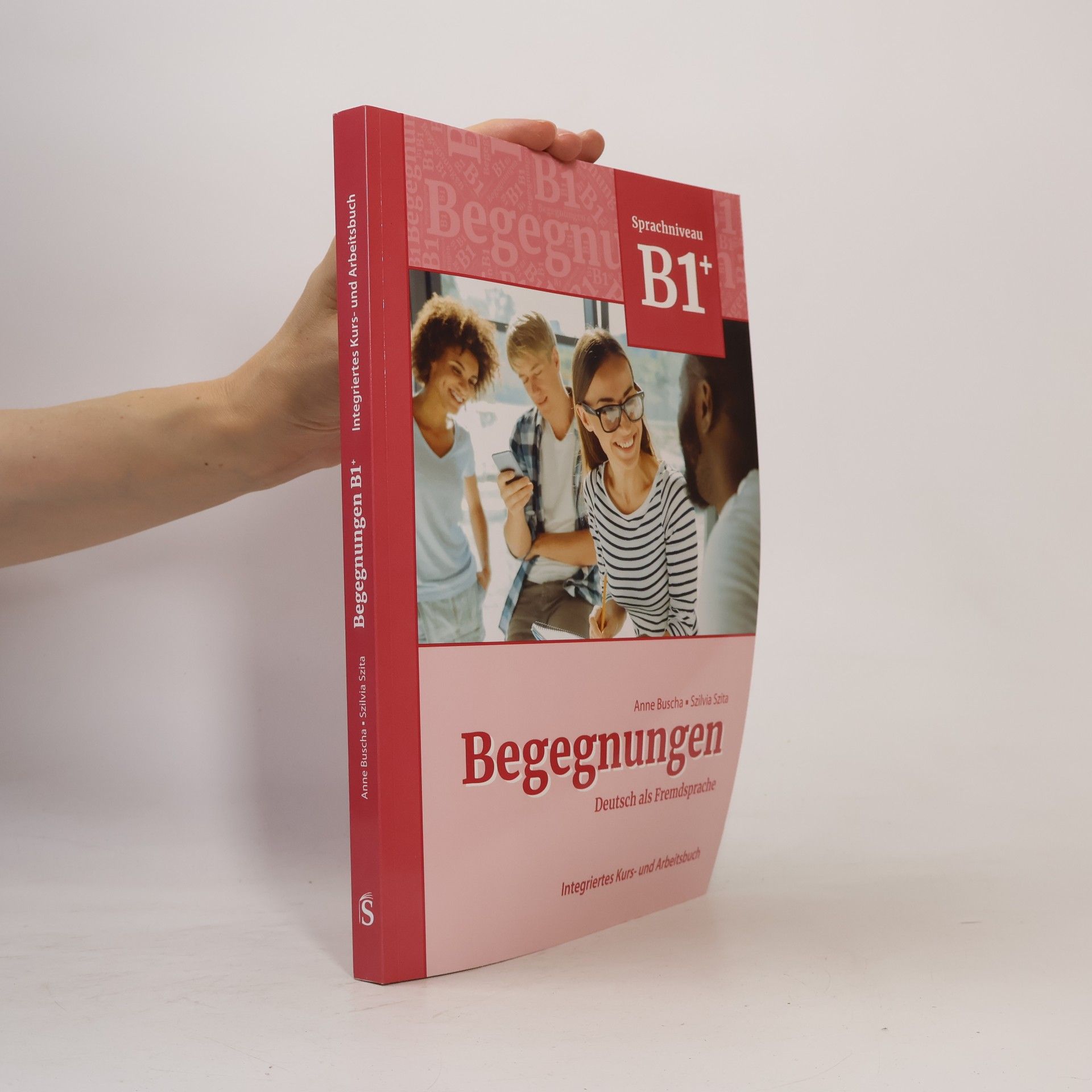 Anne Buscha Begegnungen Deutsch als Fremdsprache B1+: Integriertes Kurs- und Arbeitsbuch