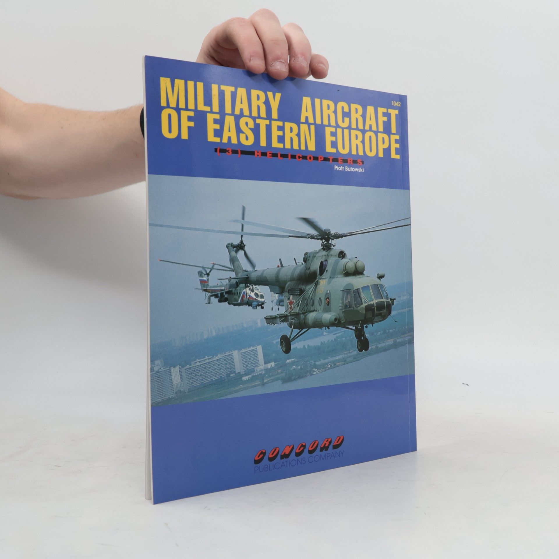 Piotr Butowski Military Aircraft of Eastern Europe. 3 Helicopters