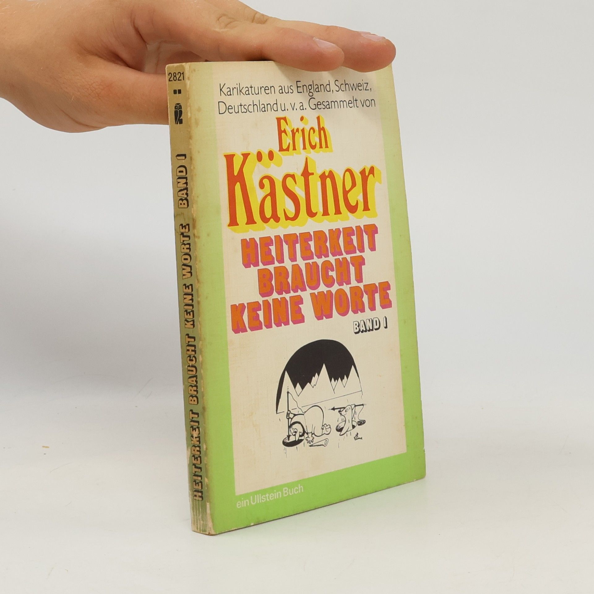 Erich Kästner Heiterkeit braucht keine Worte. Bd.1. Karikaturen aus Deutschland, Schweiz, Österreich, England, Skandinavien