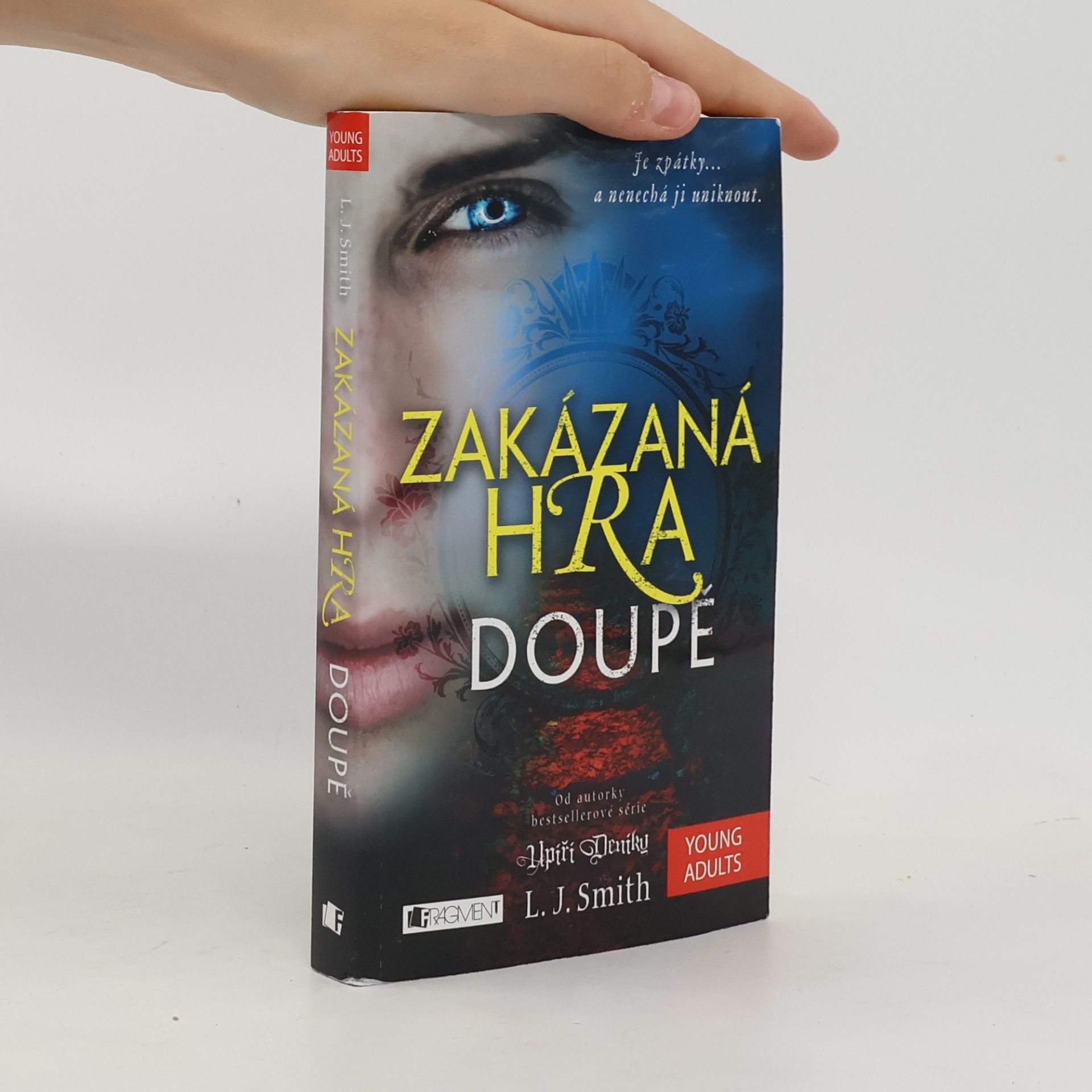 L. J. Smithová  Zakázaná hra. Doupě